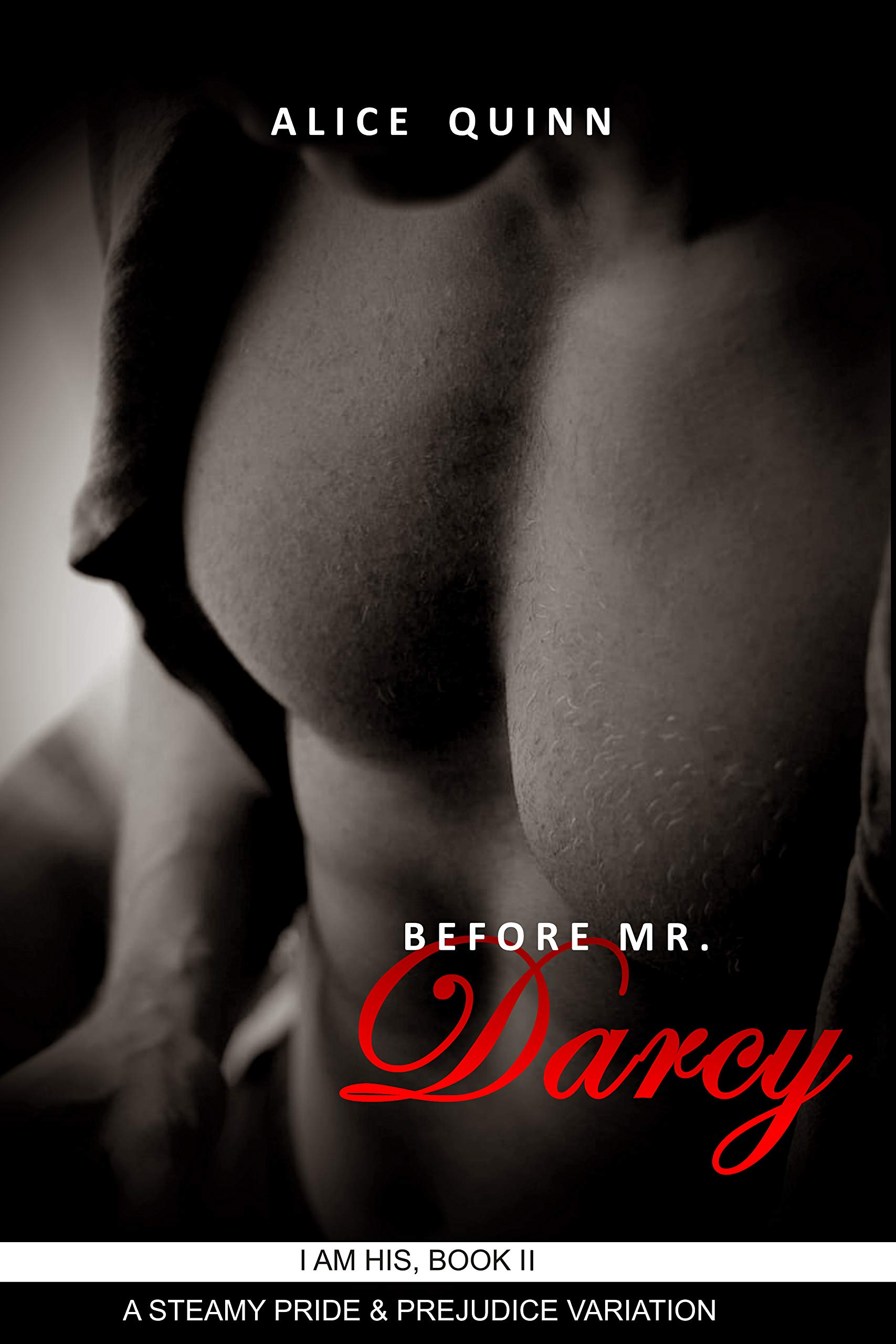 Before Mr. Darcy: A Steamy Pride & Prejudice Variation