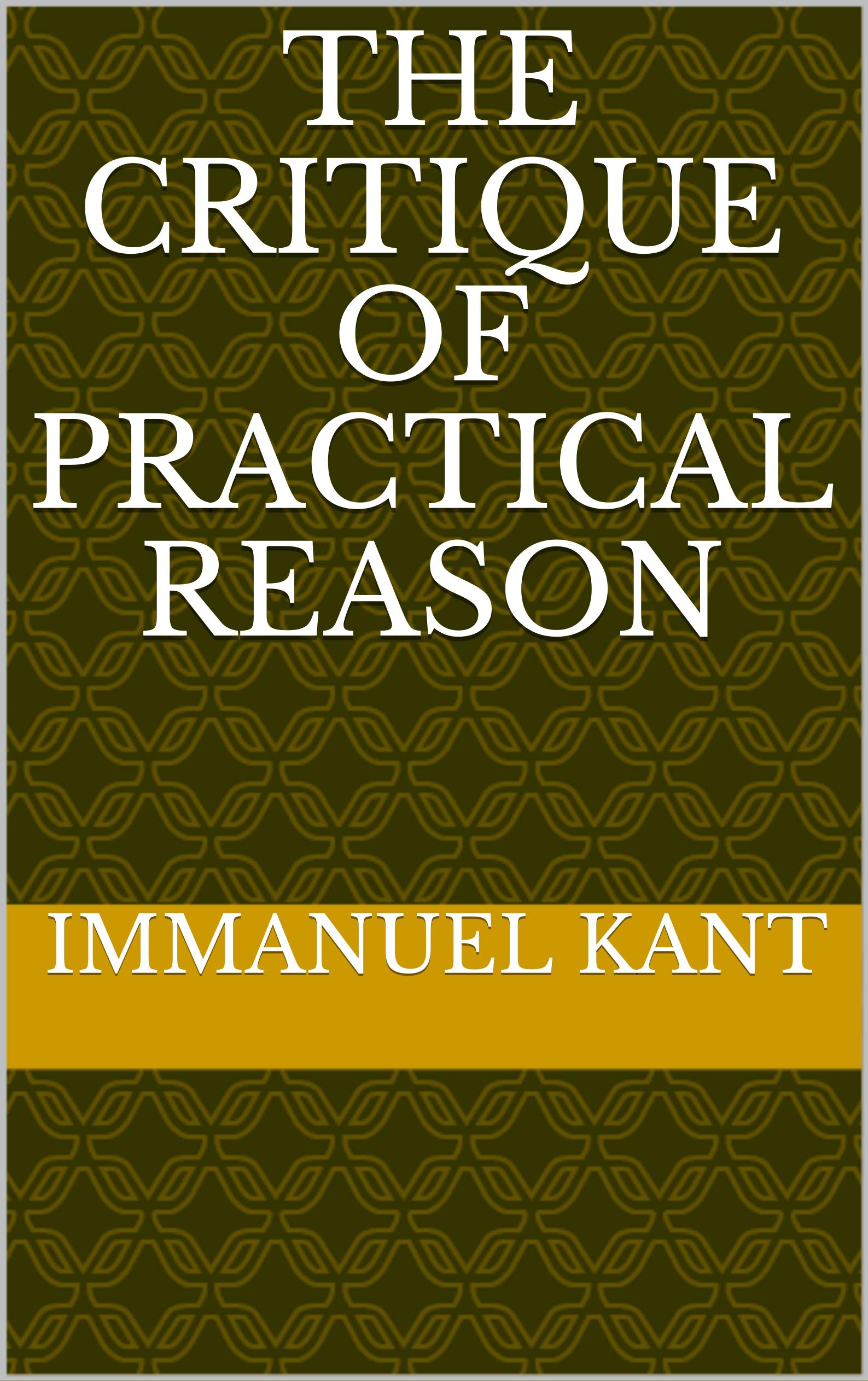 The Critique of Practical Reason by Immanuel Kant | Goodreads