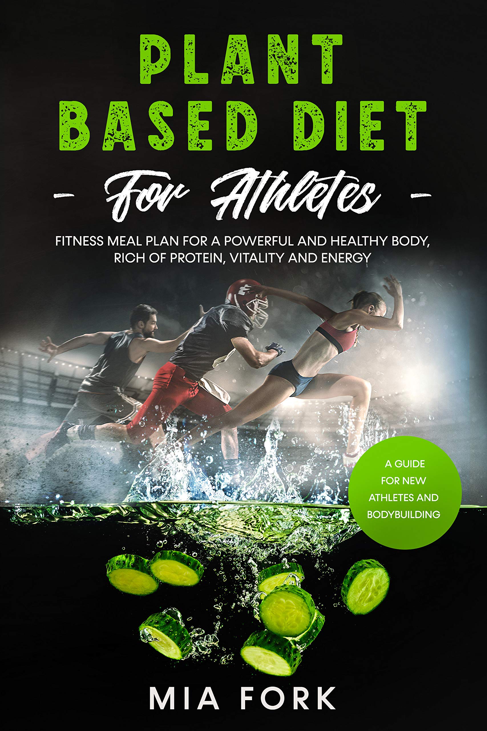 Plant Based Diet For Athletes Fitness Meal Plan For A Powerful And plant-based-diet-for-athletes-fitness-meal-plan-for-a-powerful-and