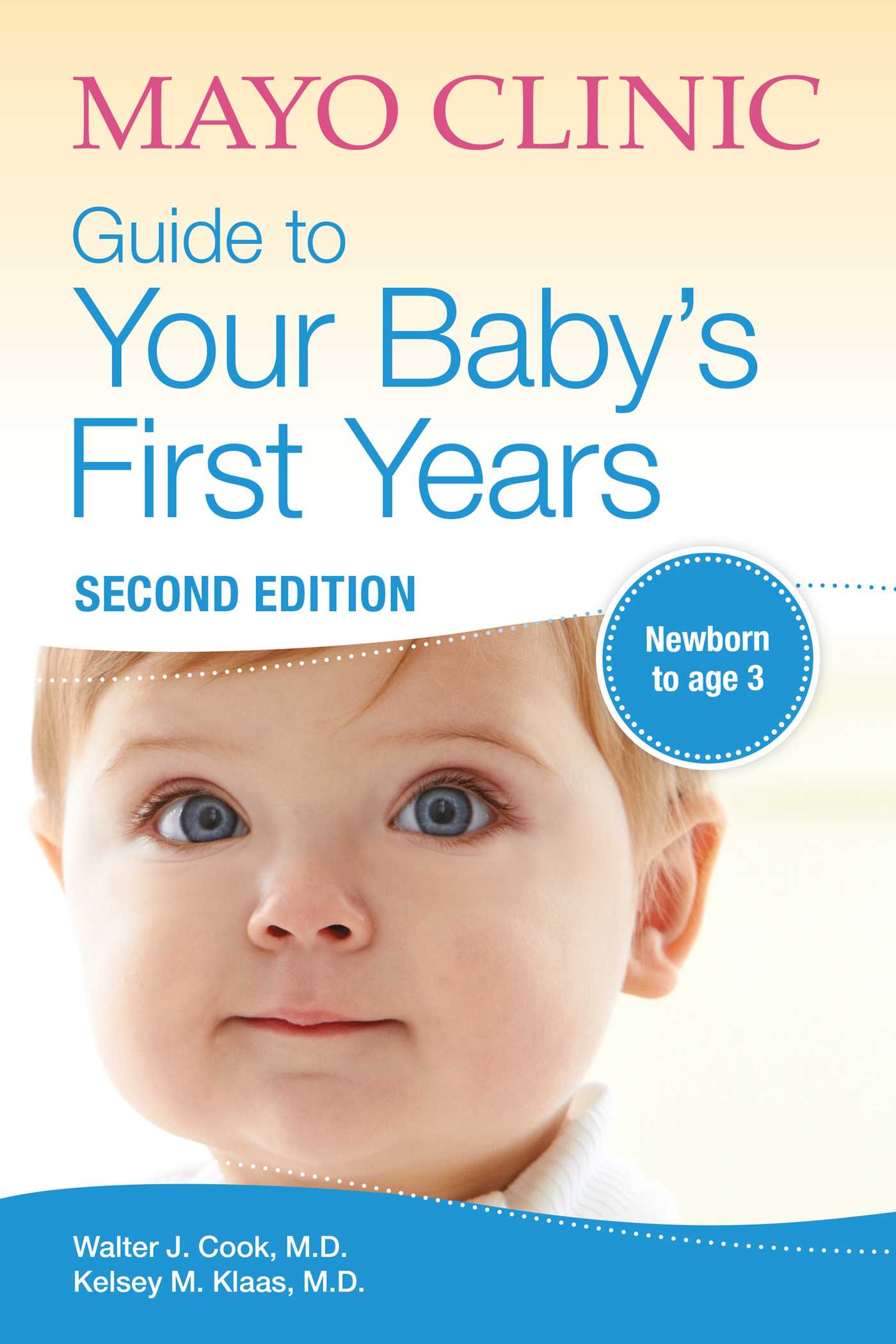 Mayo Clinic Guide to Your Baby's First Year: From Doctors Who Are ...