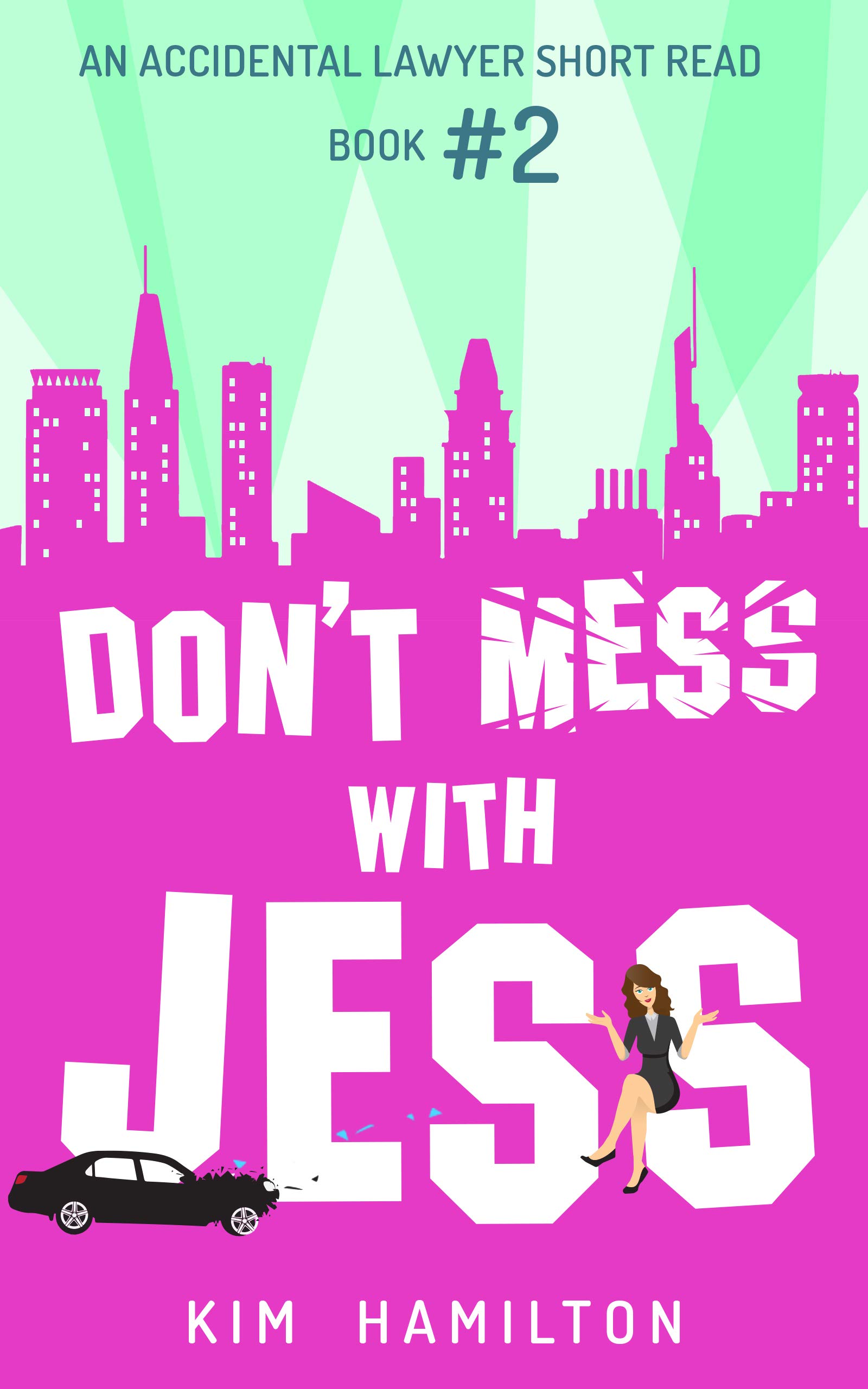 Don't Mess with Jess, Book #2: A fun, legal, thriller, mystery: An ...