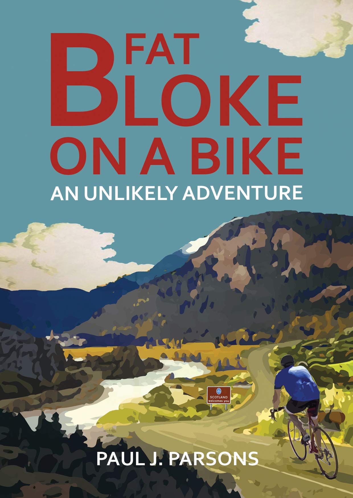 Fat Bloke on a Bike: An Unlikely Adventure