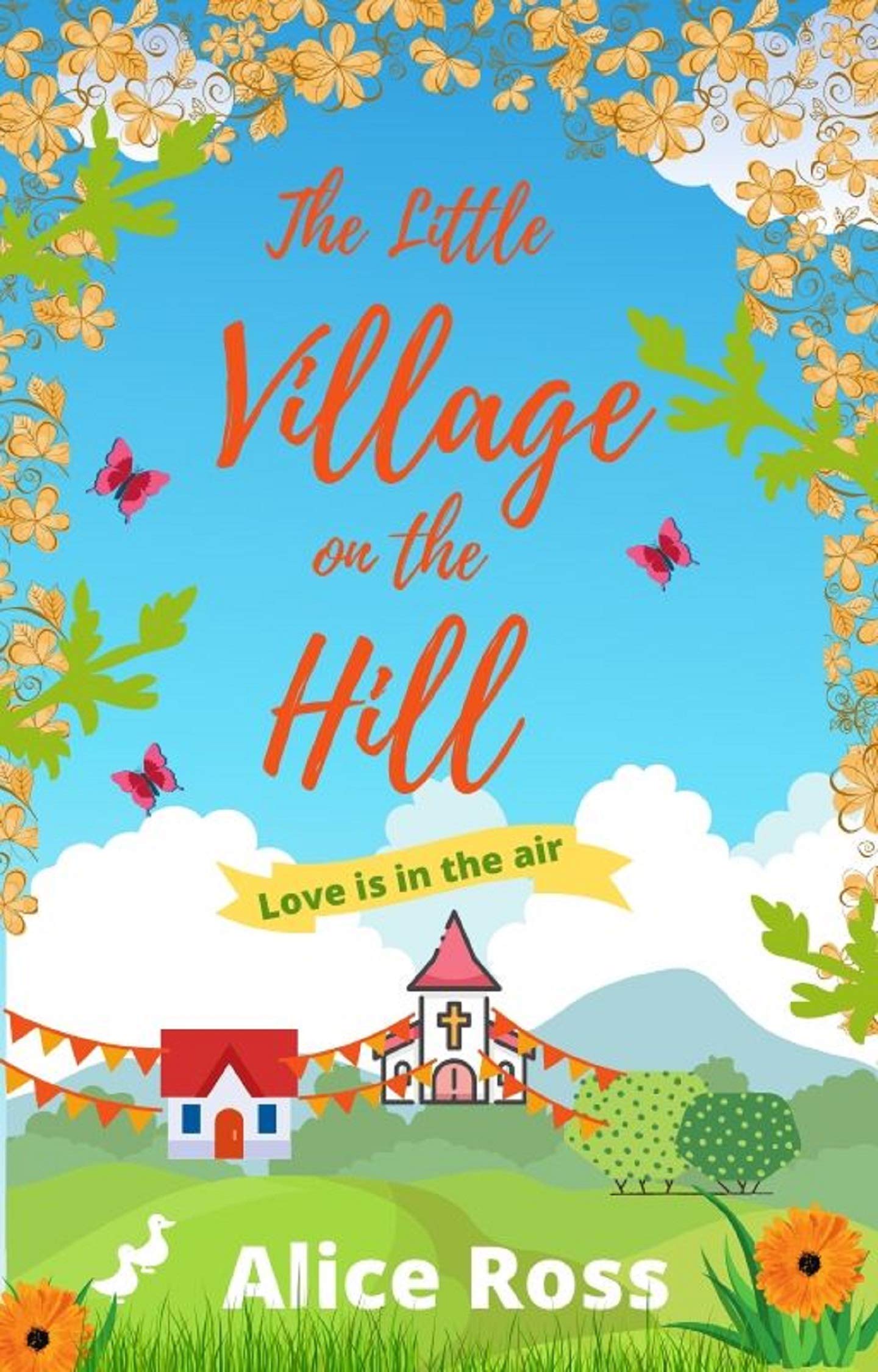 The Little Village on the Hill: Love is in the Air