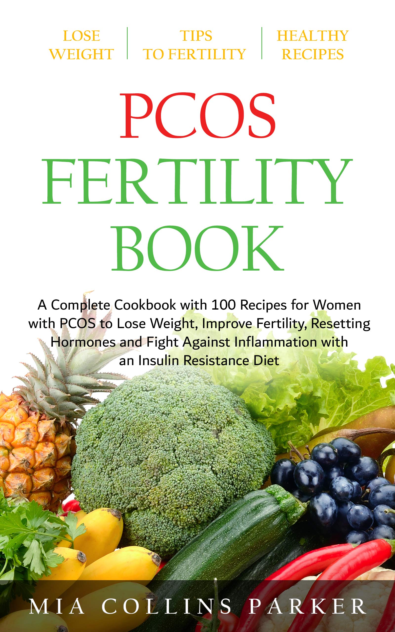PCOS FERTILITY BOOK A Complete Cookbook with 100 Recipes for Women