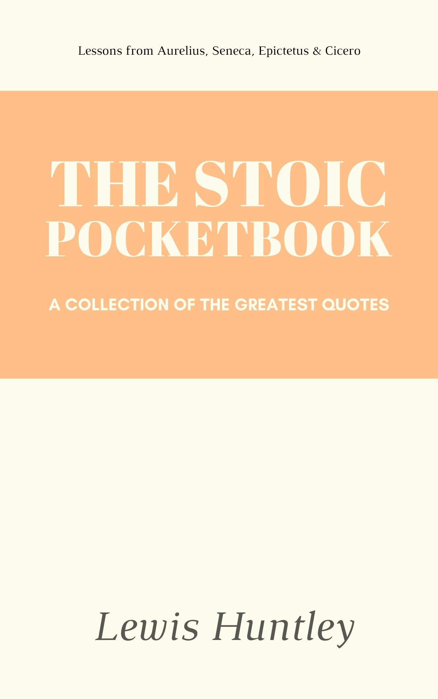 The Stoic Pocketbook A Collection of the Greatest Quotes by Lewis