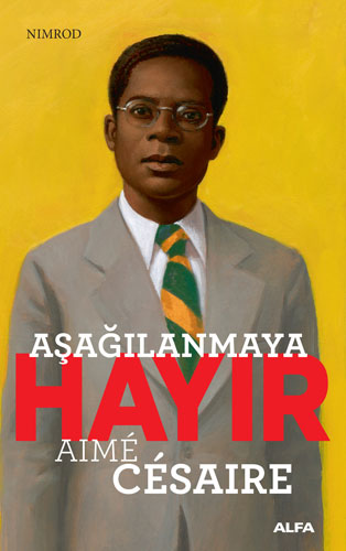 Aşağılanmaya Hayır - Aime Cesaire book cover