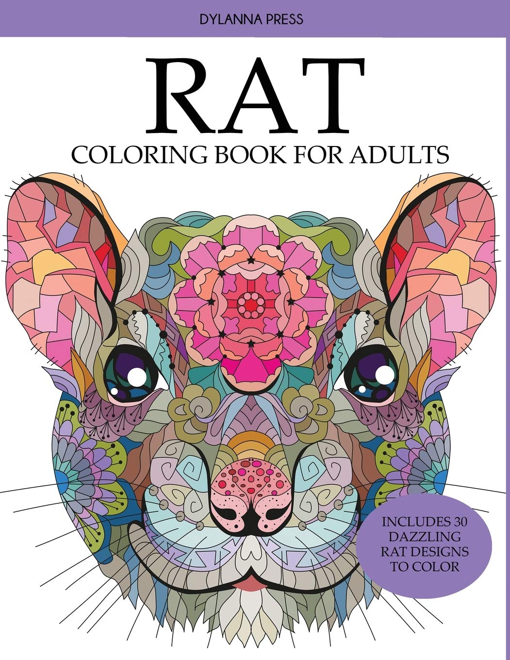 Rat Coloring Book for Adults: Includes 30 Dazzling Rat Designs to Color by Dylanna Press | Goodreads
