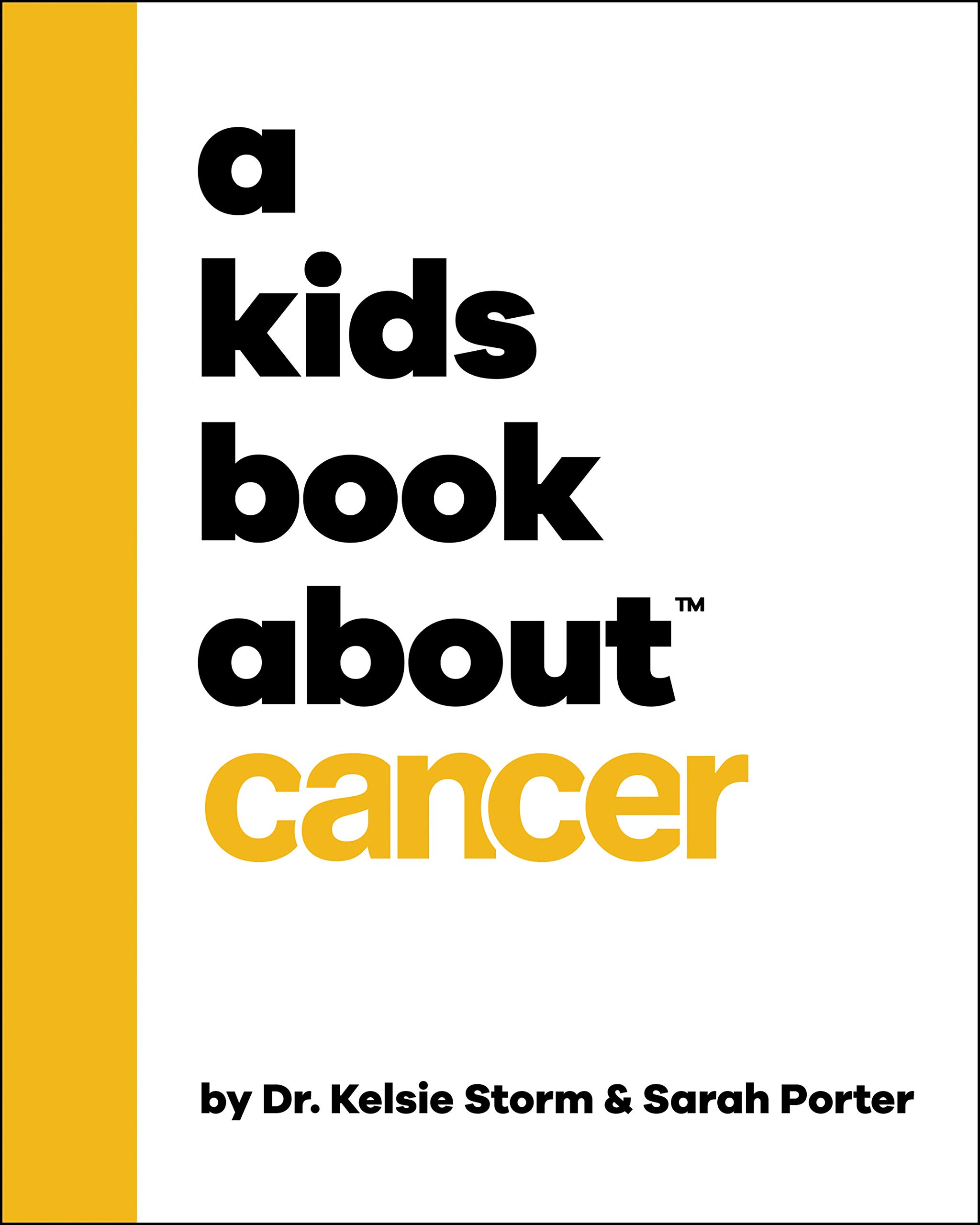 A Kids Book About Cancer by Kelsie Storm Goodreads