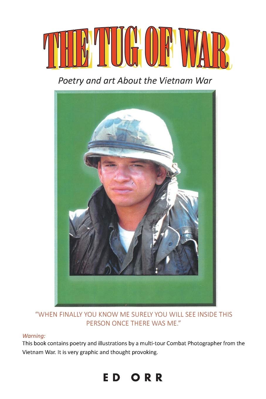 The Tug of War: Poetry and Art About the Vietnam War by EdOrr | Goodreads