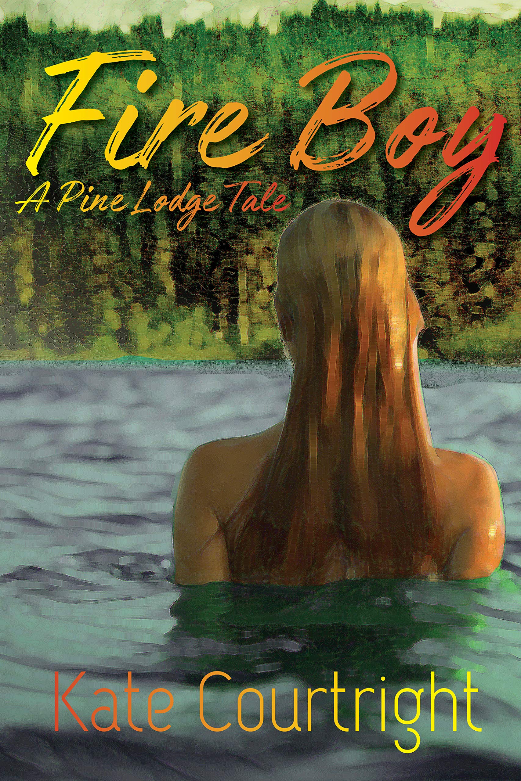 Fire Boy (Pine Lodge Tales 1) by Kate Courtright Goodreads