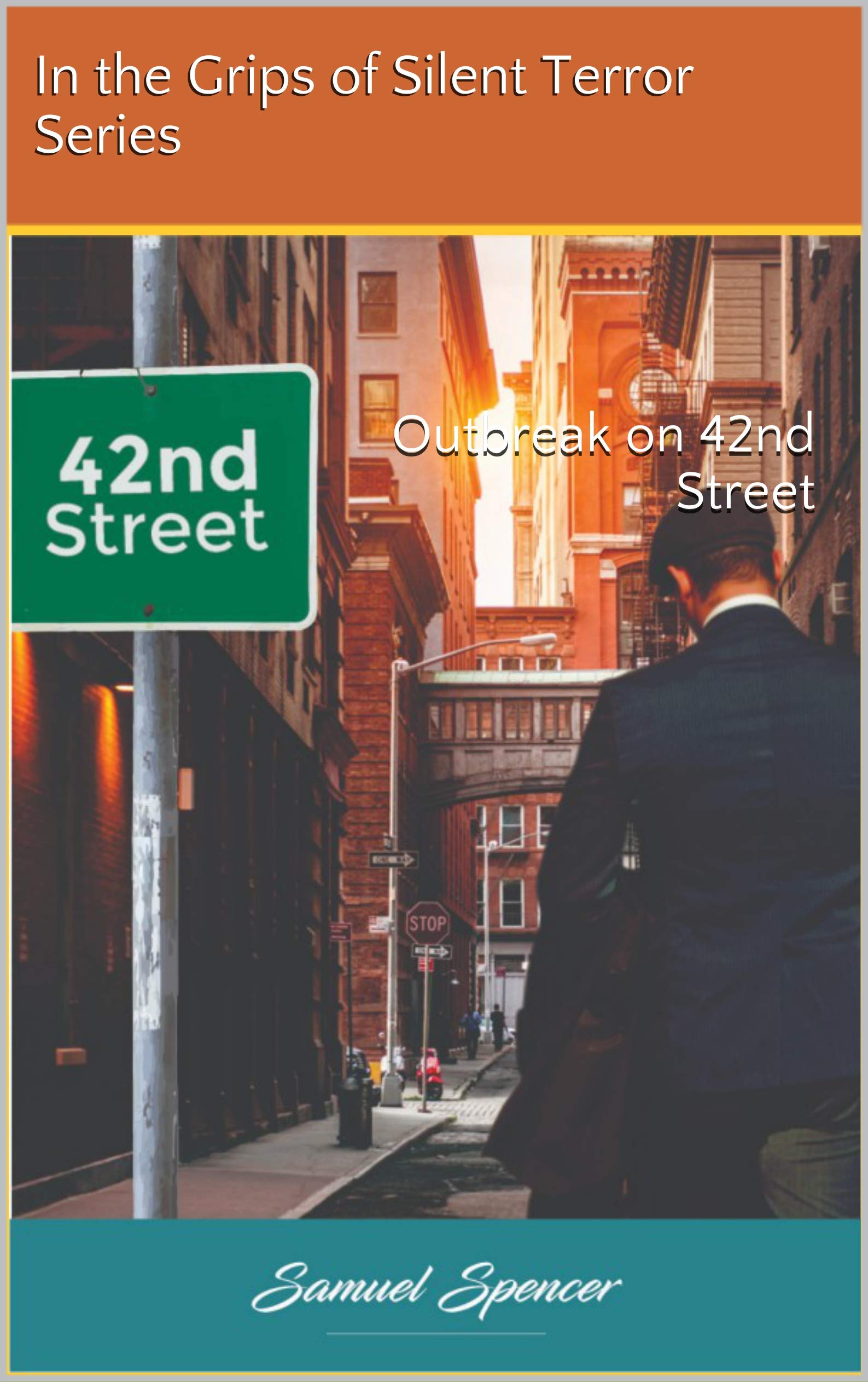 Outbreak on 42nd Street: In the Grips of Silent Terror