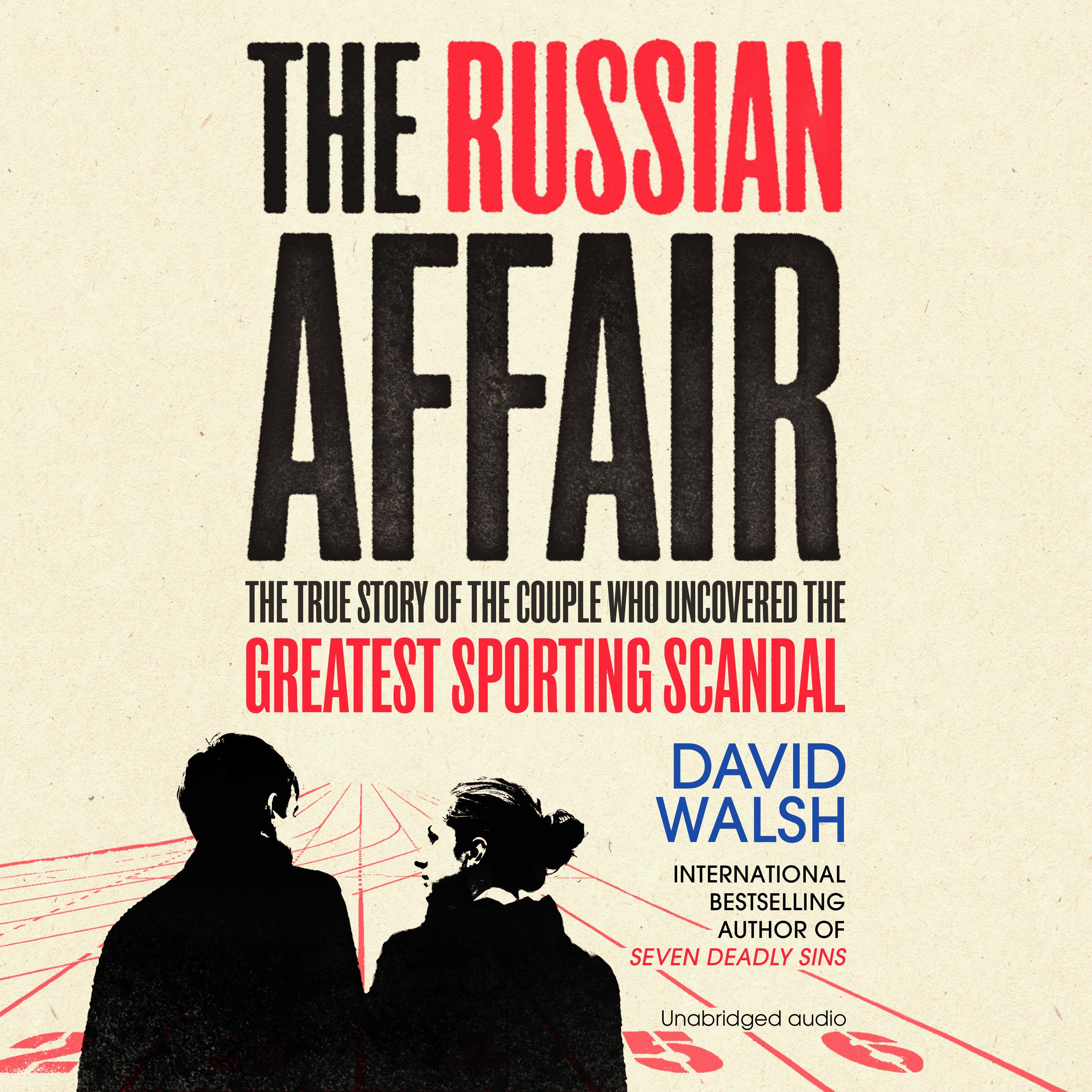 The Russian Affair: The True Story of the Couple Who Uncovered the Greatest Sporting Scandal