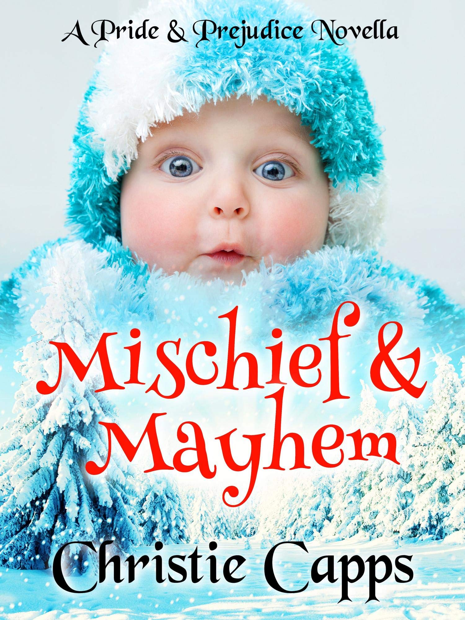 Mischief & Mayhem: A Pride & Prejudice Novella