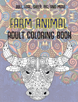 Farm Animal - Adult Coloring Book - Bull, Foal, Sheep, Pig, and more by ...