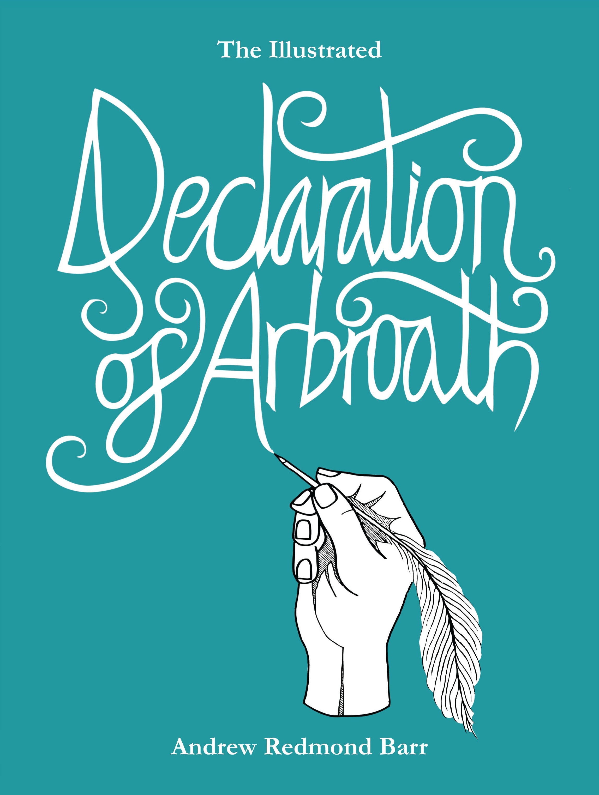 The Illustrated Declaration Of Arbroath By Andrew Redmond Barr Goodreads