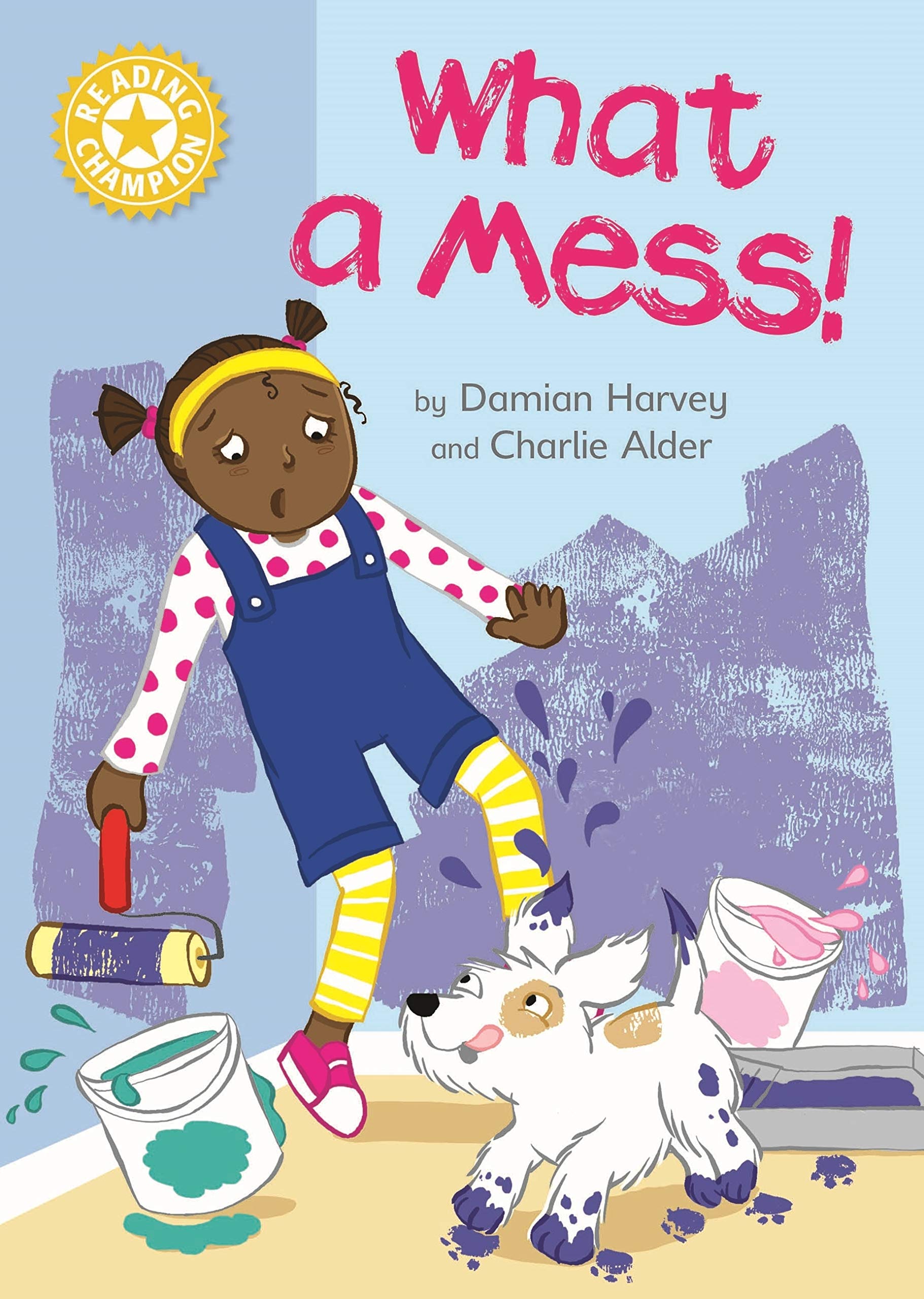 What a Mess!: Independent Reading Yellow 3