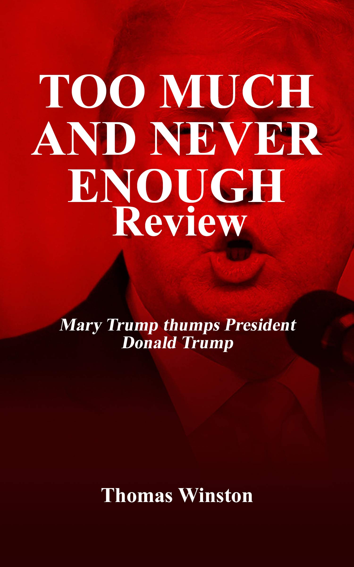 Too Much and Never Enough Review Mary Trump thumps President Donald