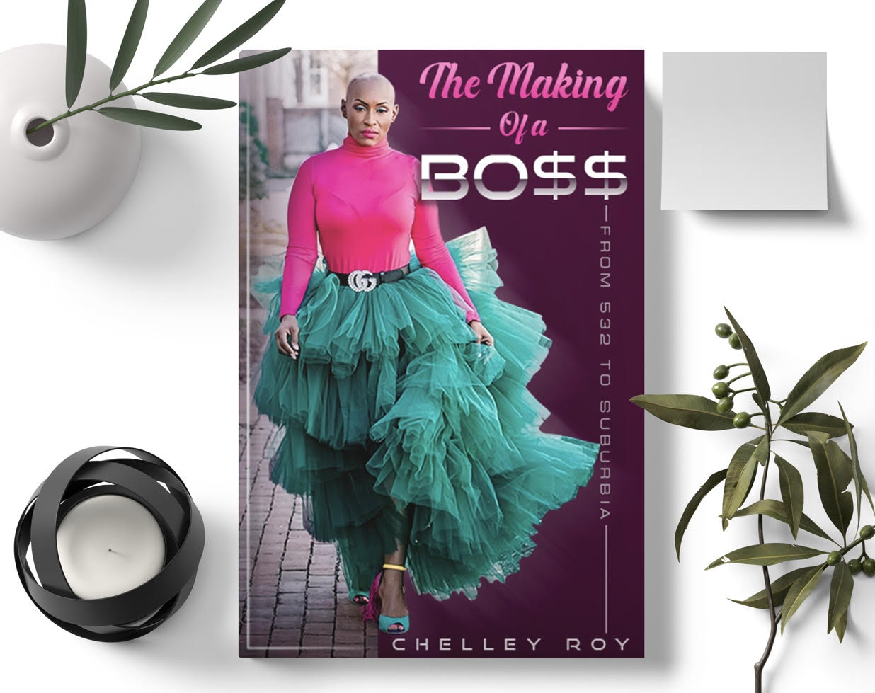 The Making of A Boss by Chelley Roy | Goodreads