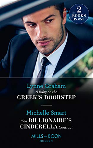 A Baby on the Greek's Doorstep / The Billionaire's Cinderella Contract