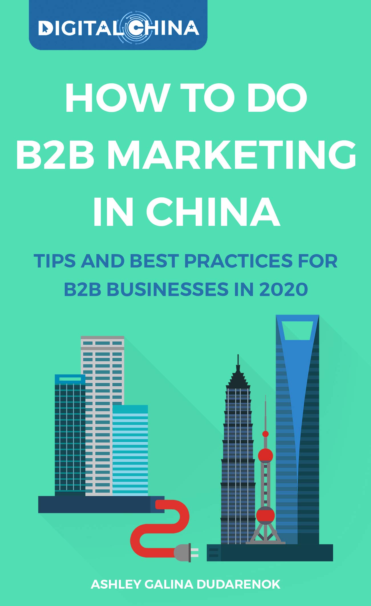 How To Do B2B Marketing in China: Tips And Best Practices For B2B ...