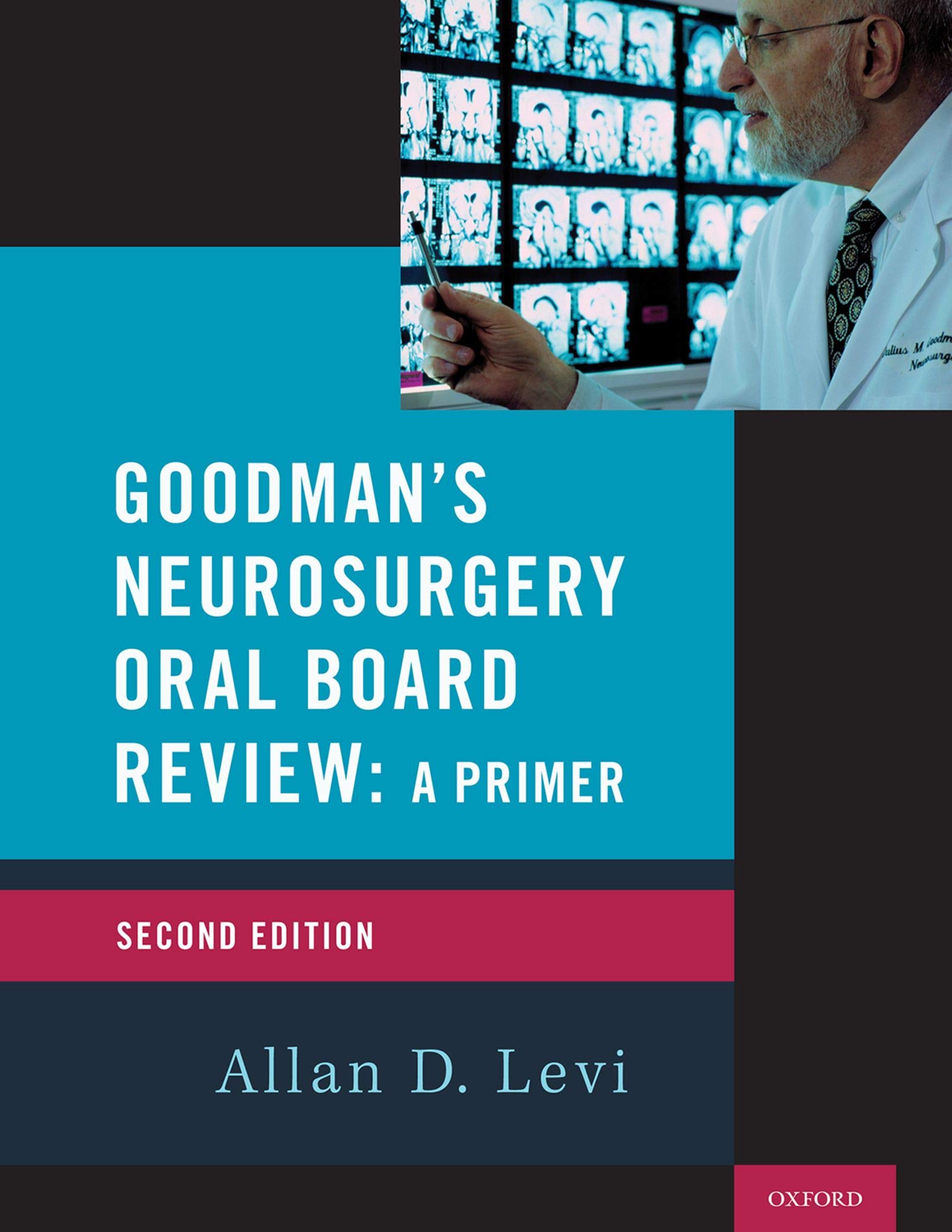 Goodman s Neurosurgery Oral Board Review 2nd Edition By Allan D Levi goodman-s-neurosurgery-oral-board-review-2nd-edition-by-allan-d-levi