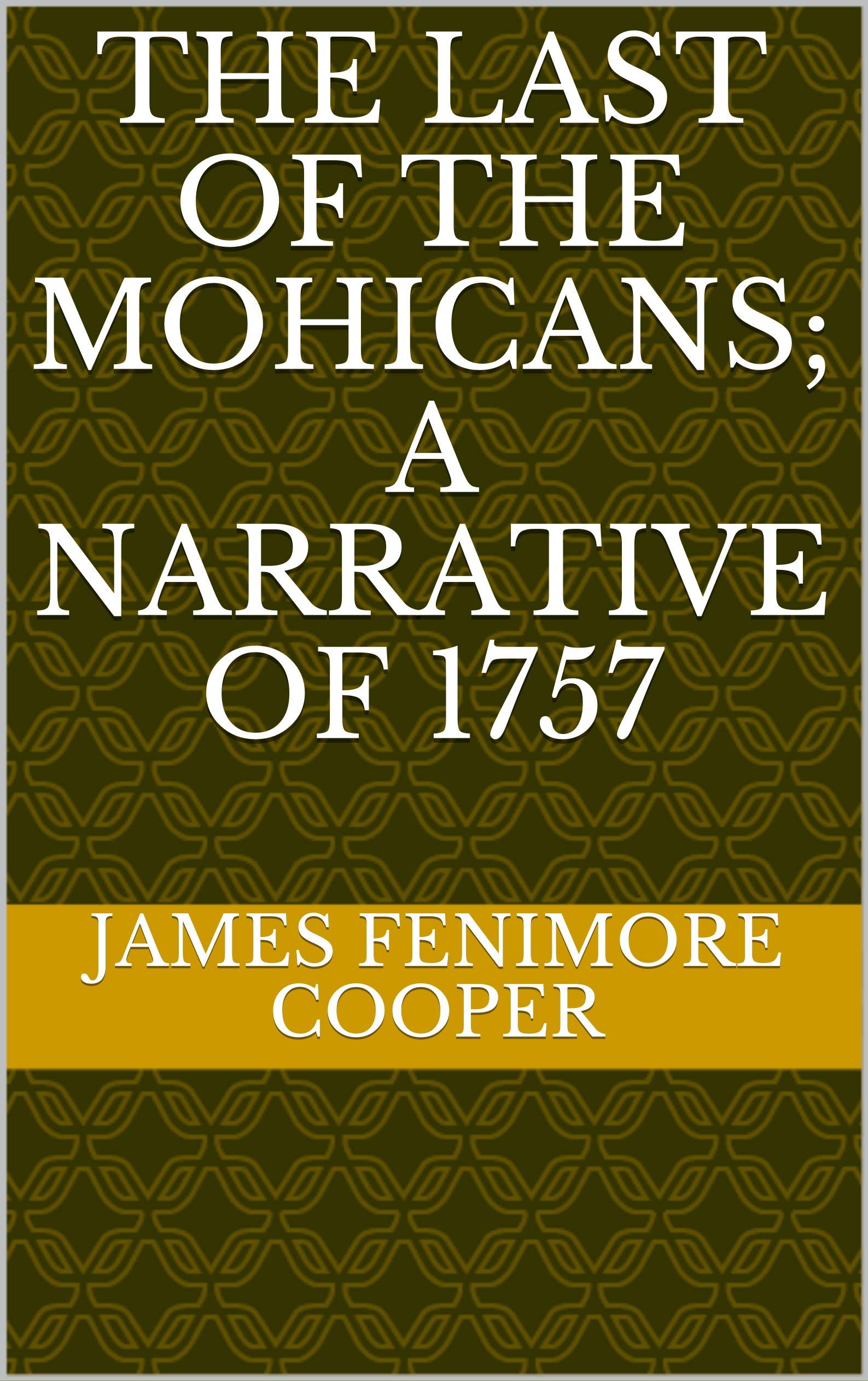 the-last-of-the-mohicans-a-narrative-of-1757-by-james-fenimore-cooper