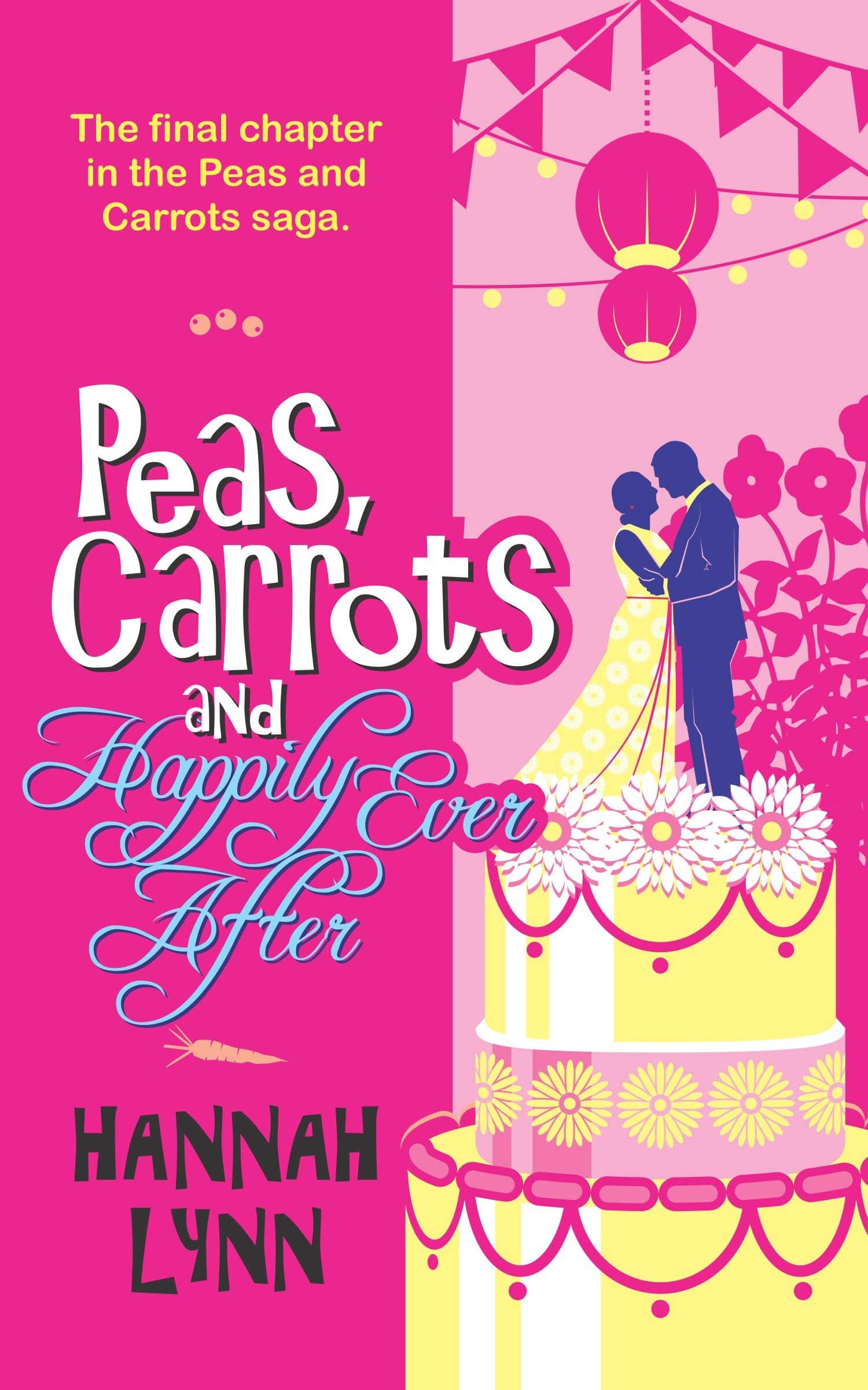 Peas, Carrots and Happily Ever After