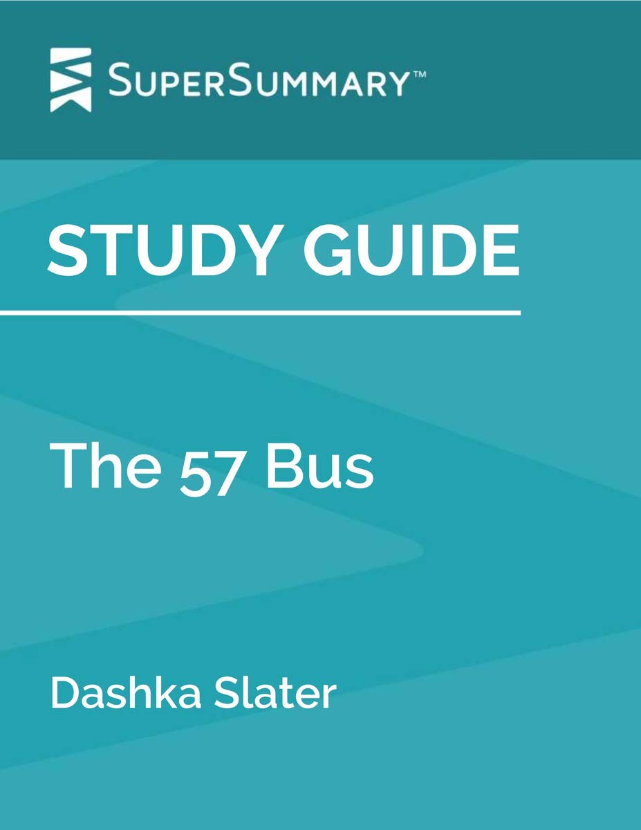 study-guide-the-57-bus-by-dashka-slater-by-supersummary-goodreads