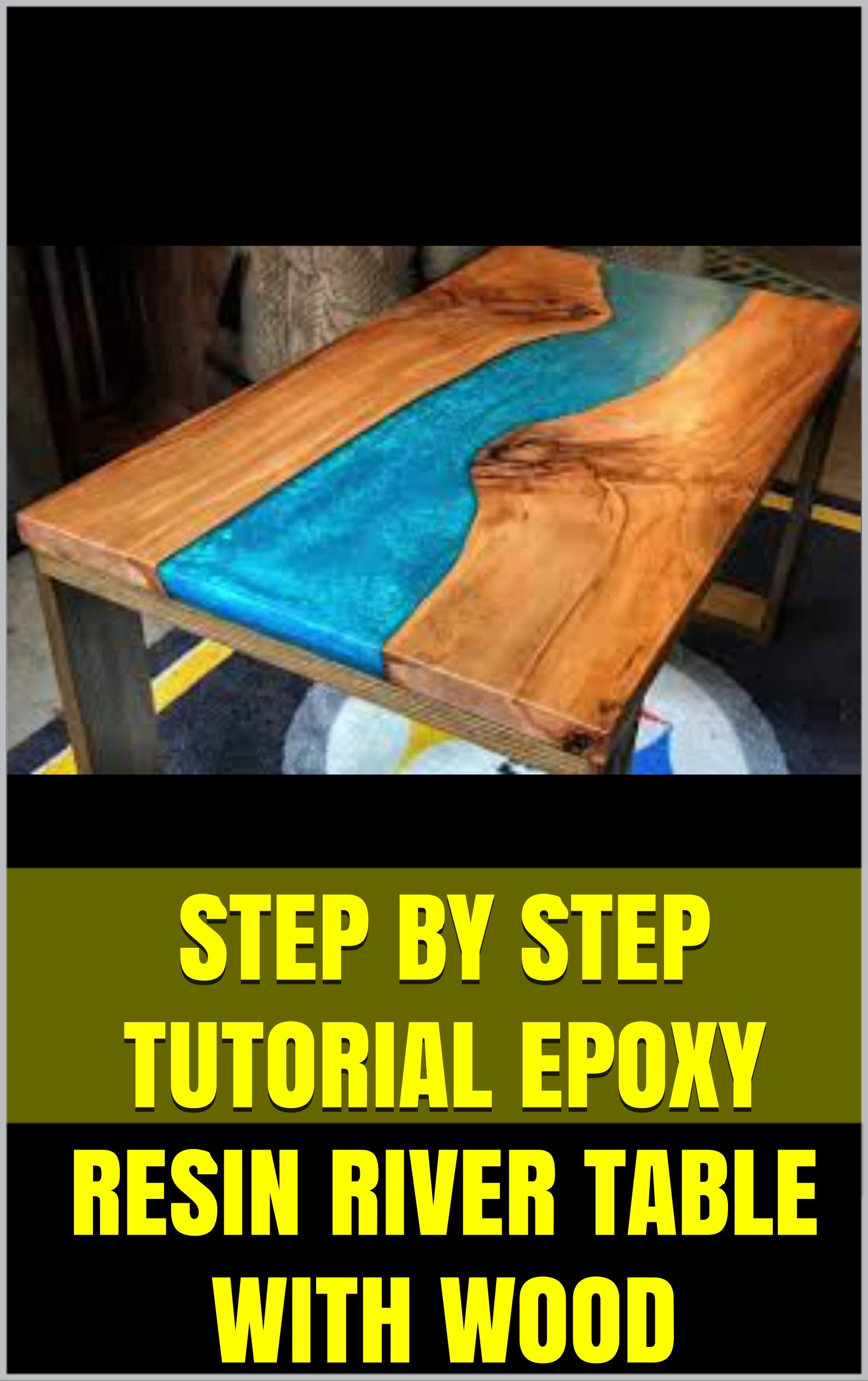 Step by Step Tutorial Epoxy Resin River Table with Wood by Johny