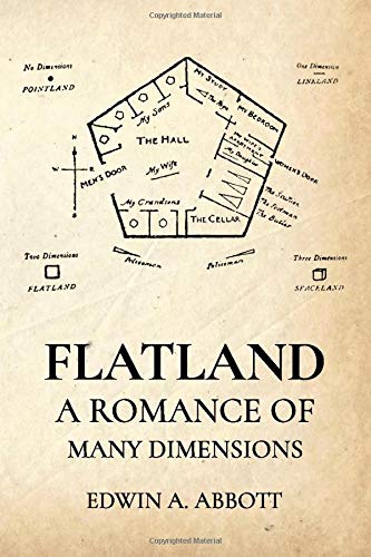 Flatland: A Romance of Many Dimensions