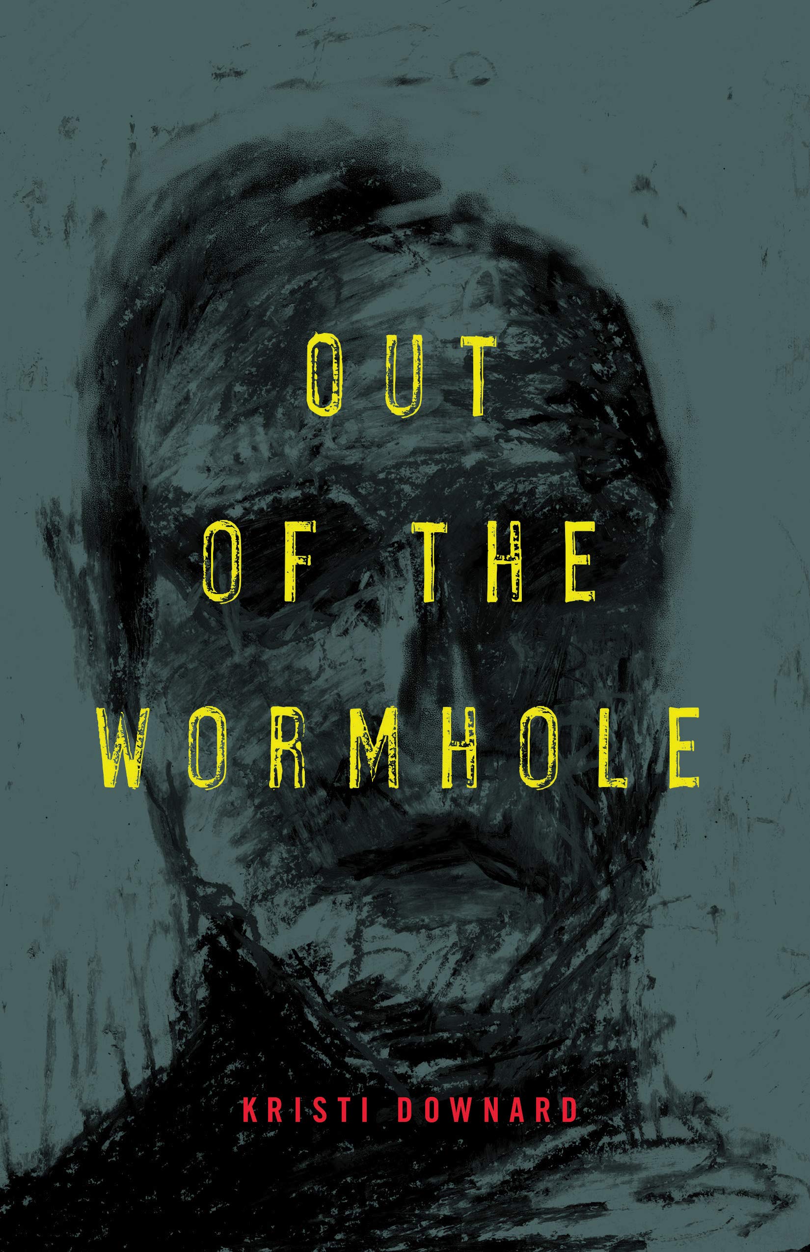 Out of the Wormhole by Kristi Downard | Goodreads