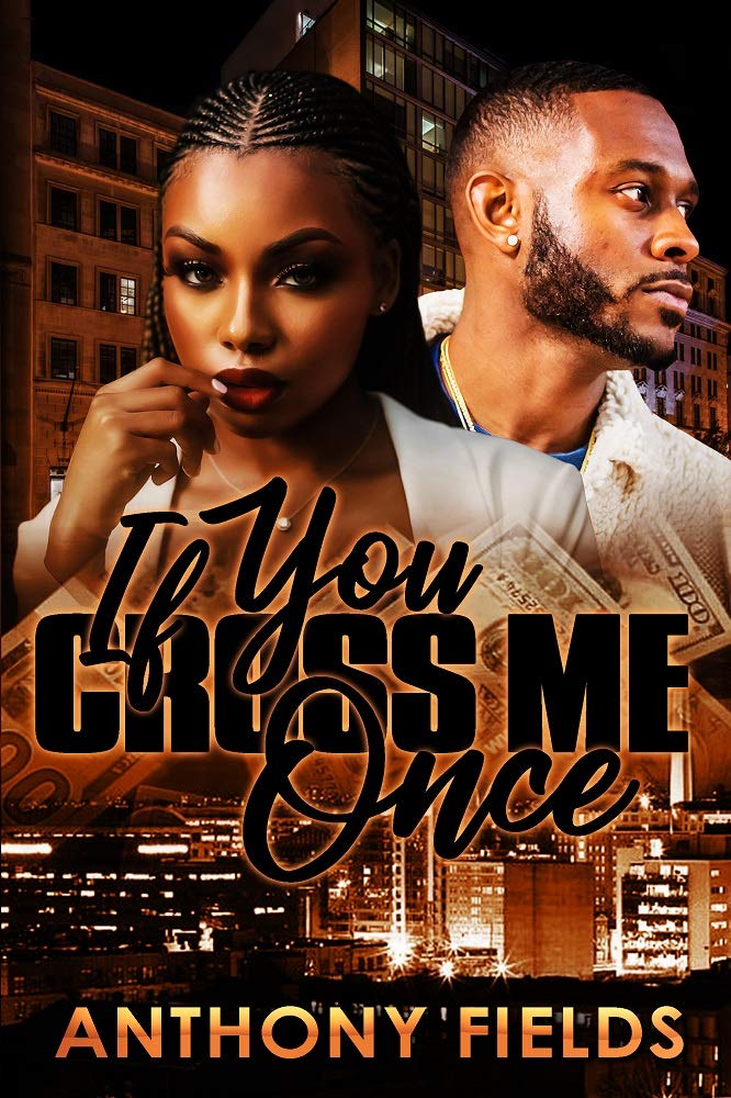 If You Cross Me Once