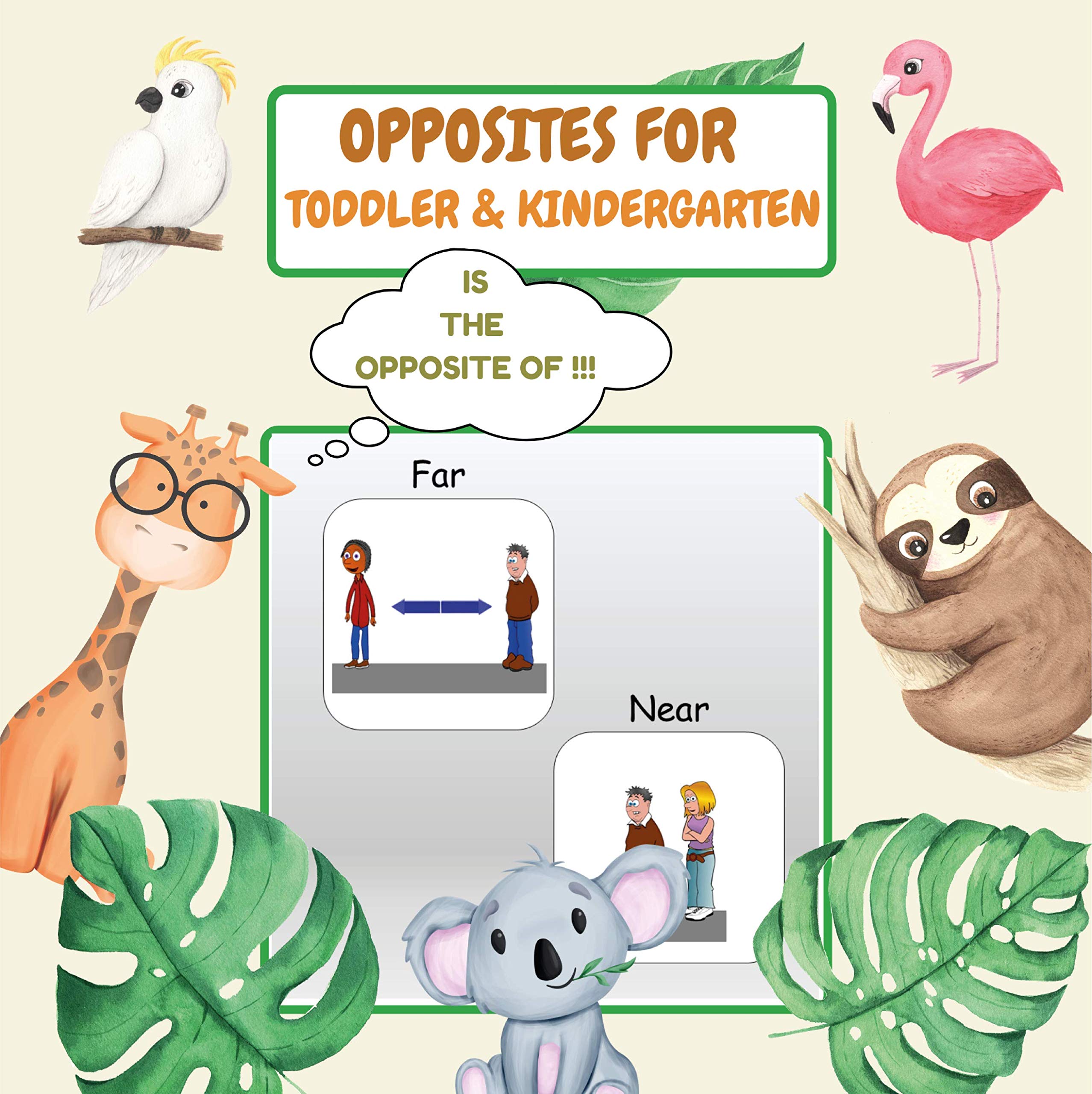 Opposites for Toddler & Kindergarten: A Fun Early Learning Book for Kids by  Brothers'sBooks | Goodreads