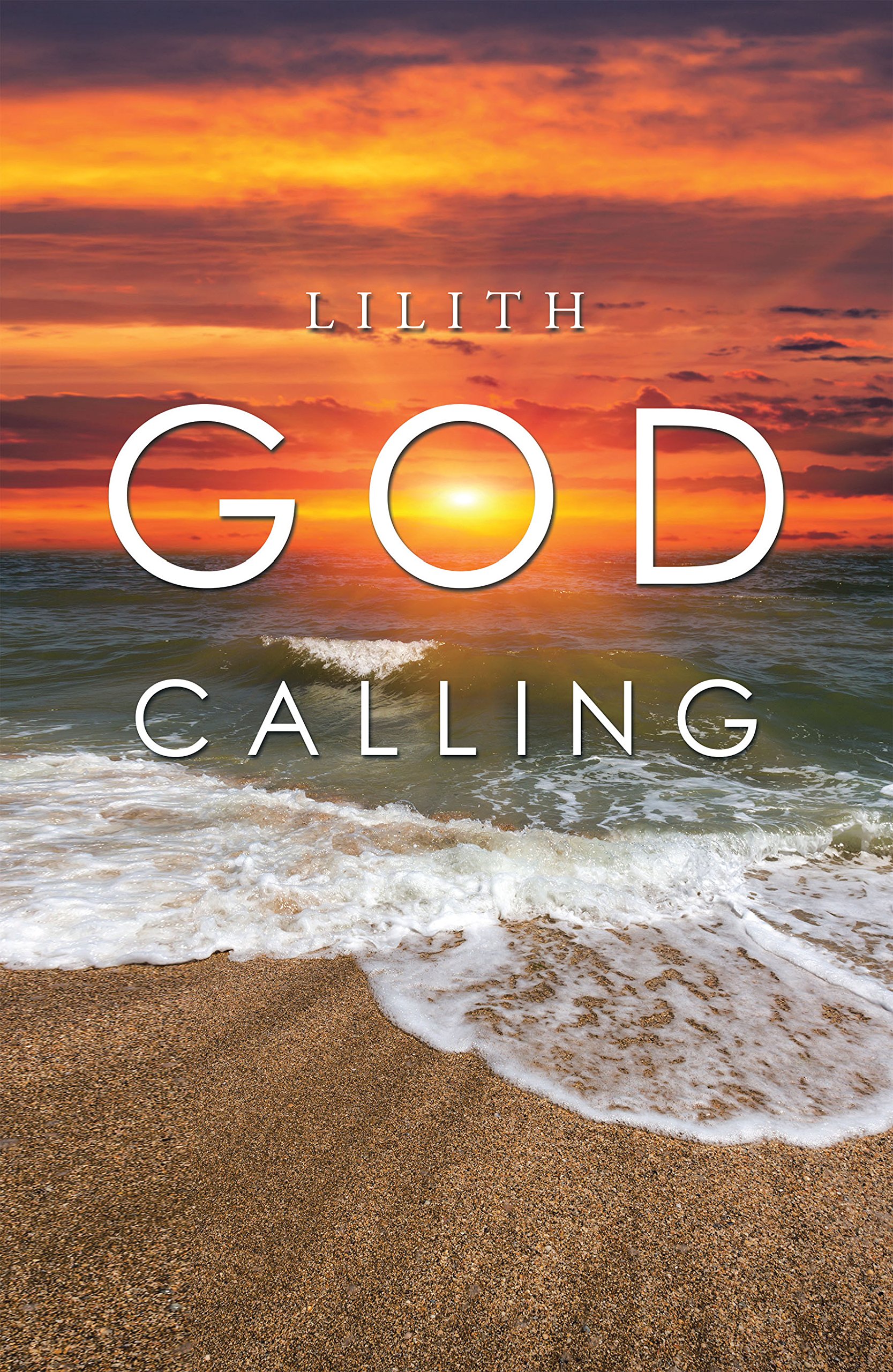 God Calling by Lilith. Goodreads