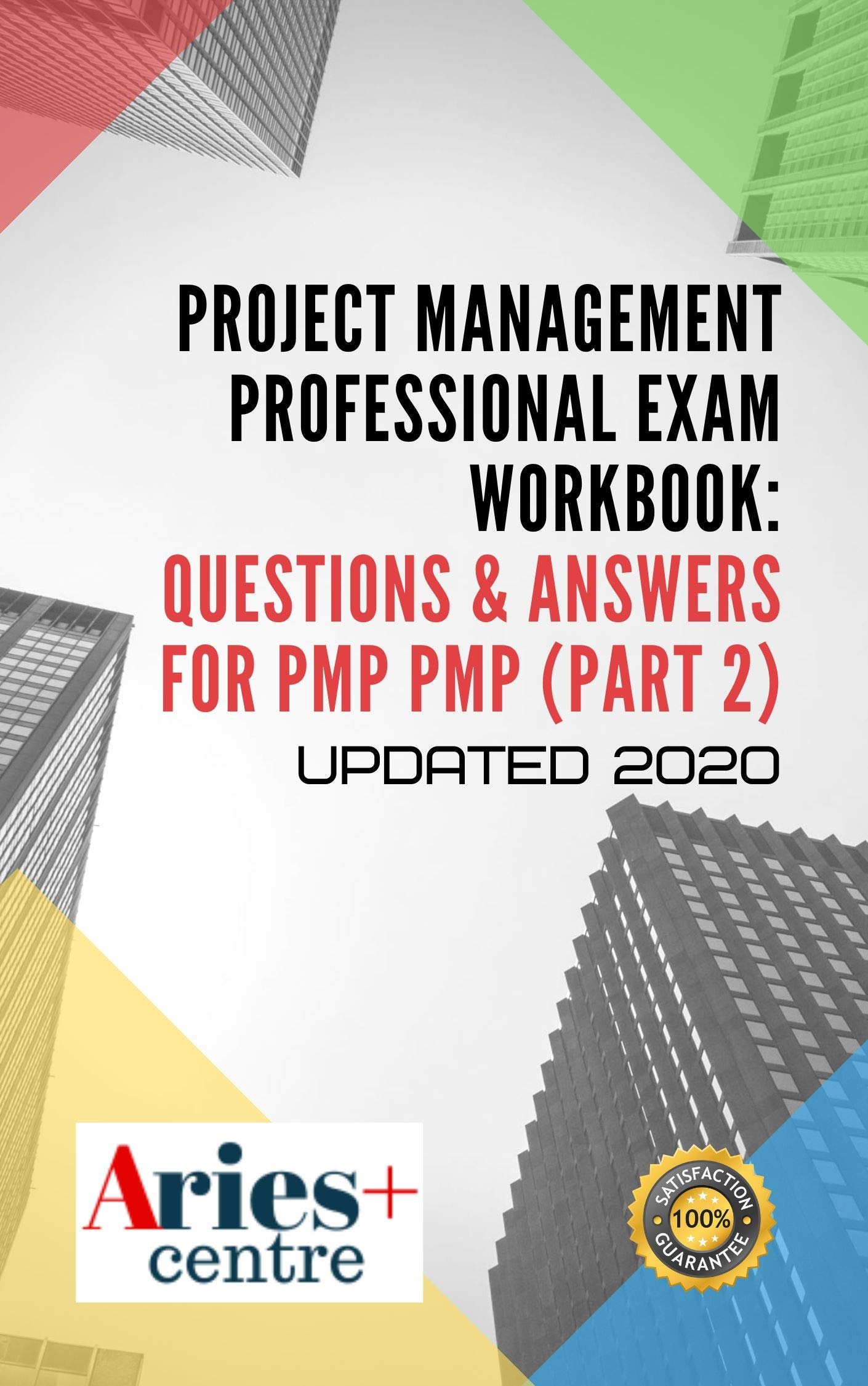 Project Management Professional Exam Workbook Questions & Answers for PMP PMP Updated 2020