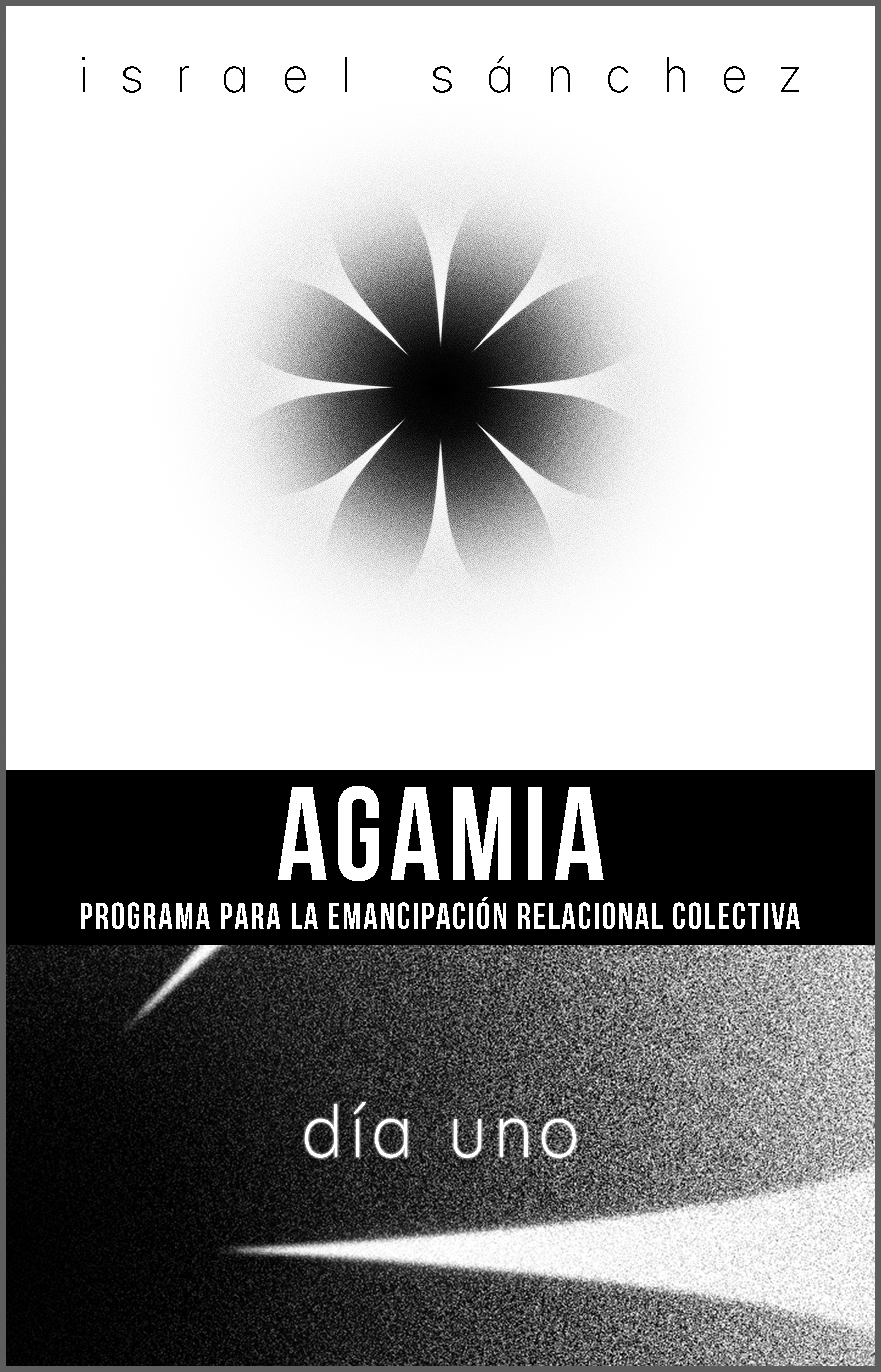 Agamia. Programa para la emancipación relacional colectiva