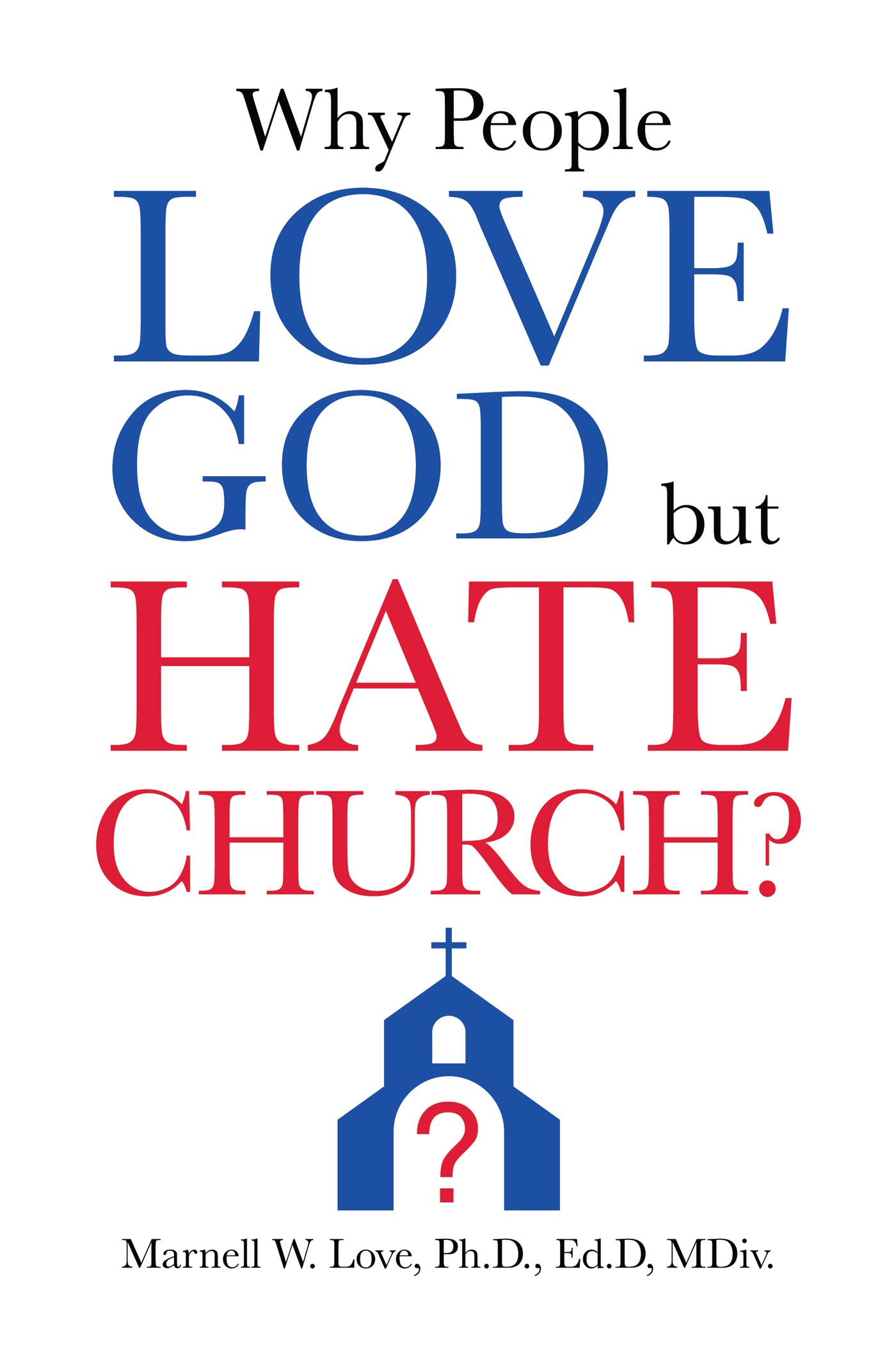 Why People Love God but Hate Church?