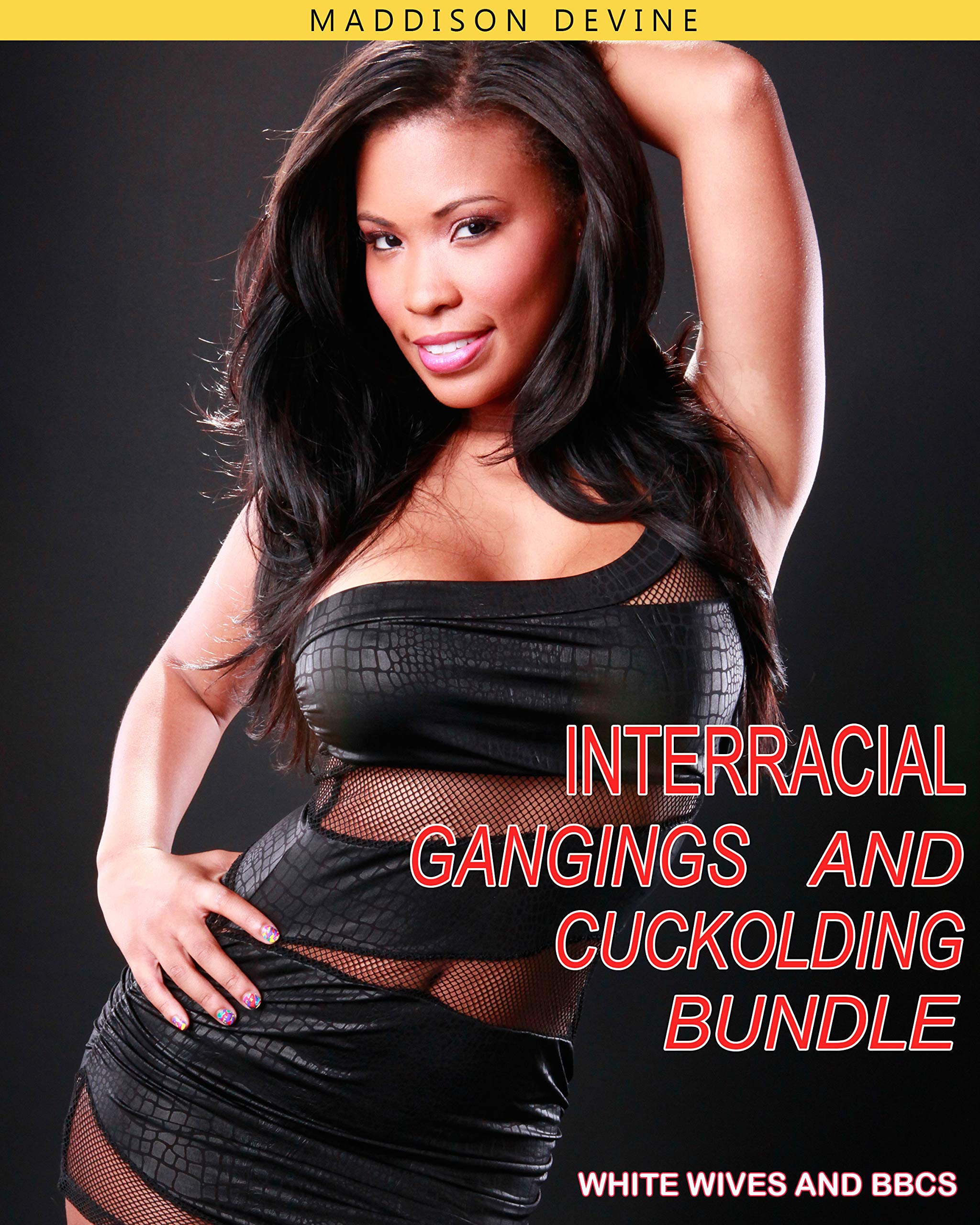 Interracial Gangings and Cuckolding Bundle: White Wives and BBC by