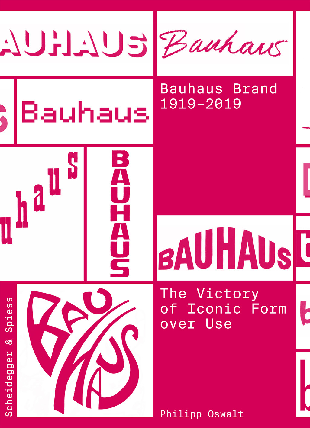 The Bauhaus Brand 19192019 The Victory of Iconic Form over Use by