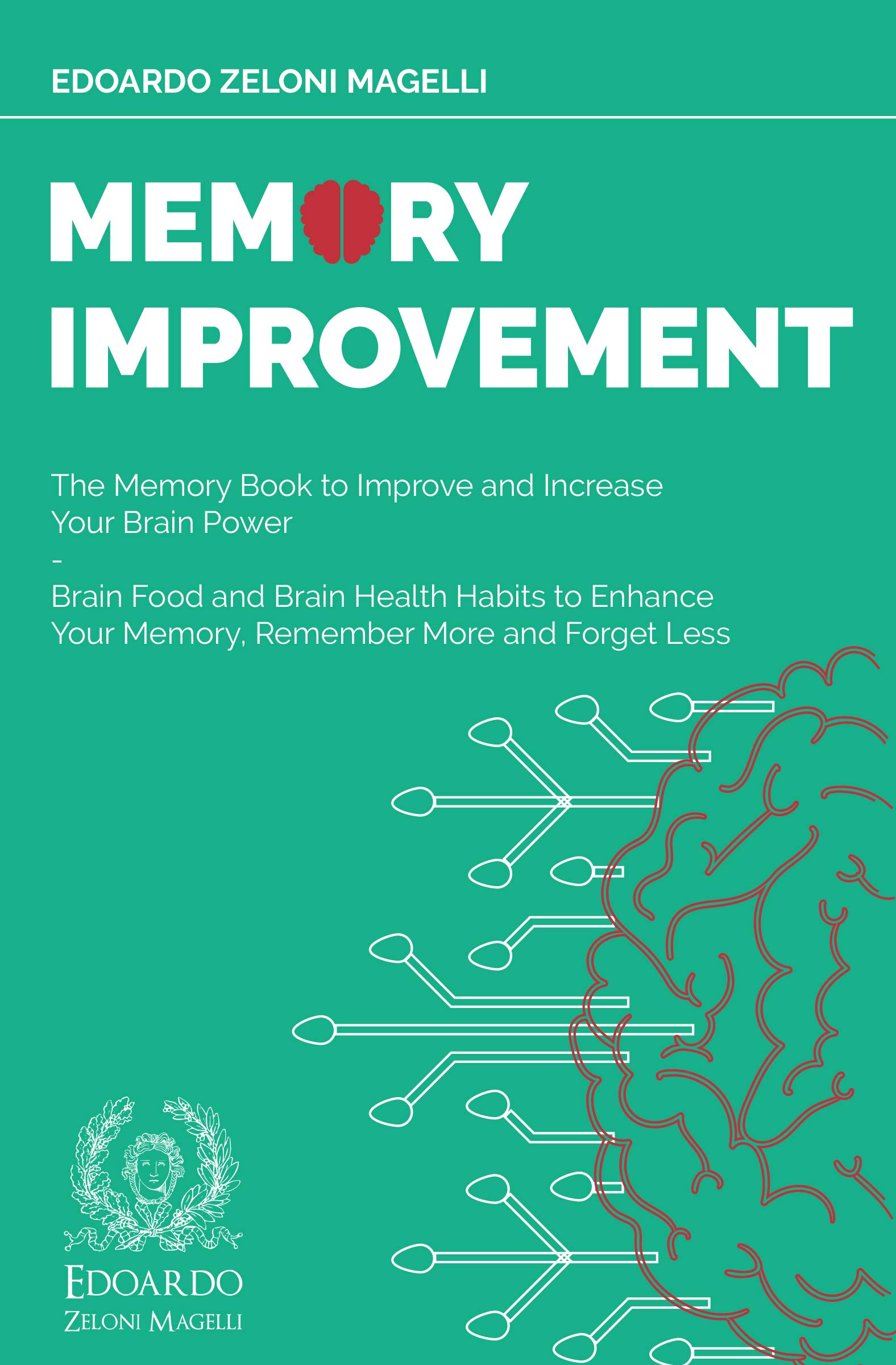 Memory Improvement The Memory Book to Improve and Increase Your Brain