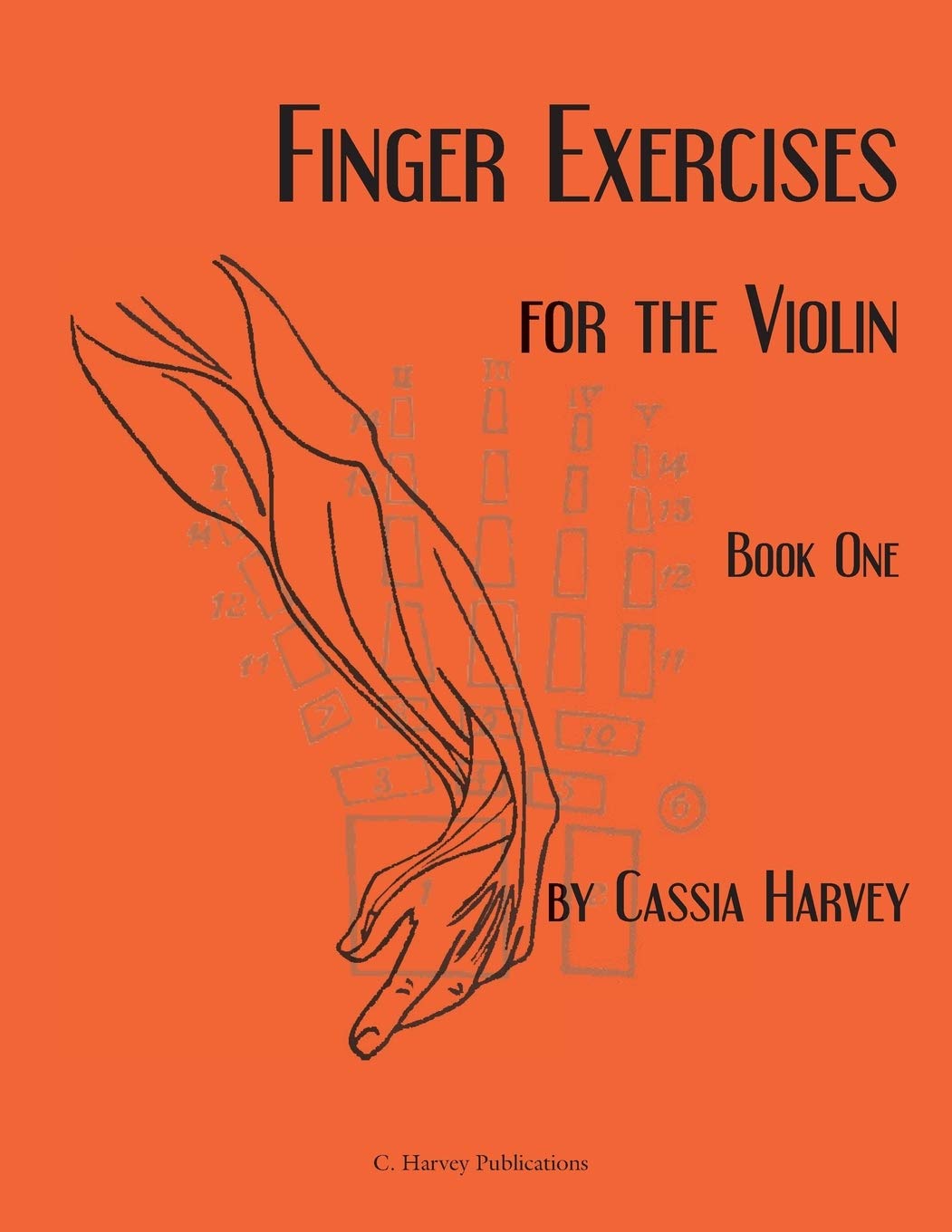 Finger Exercises for the Violin, Book One by Cassia Harvey Goodreads