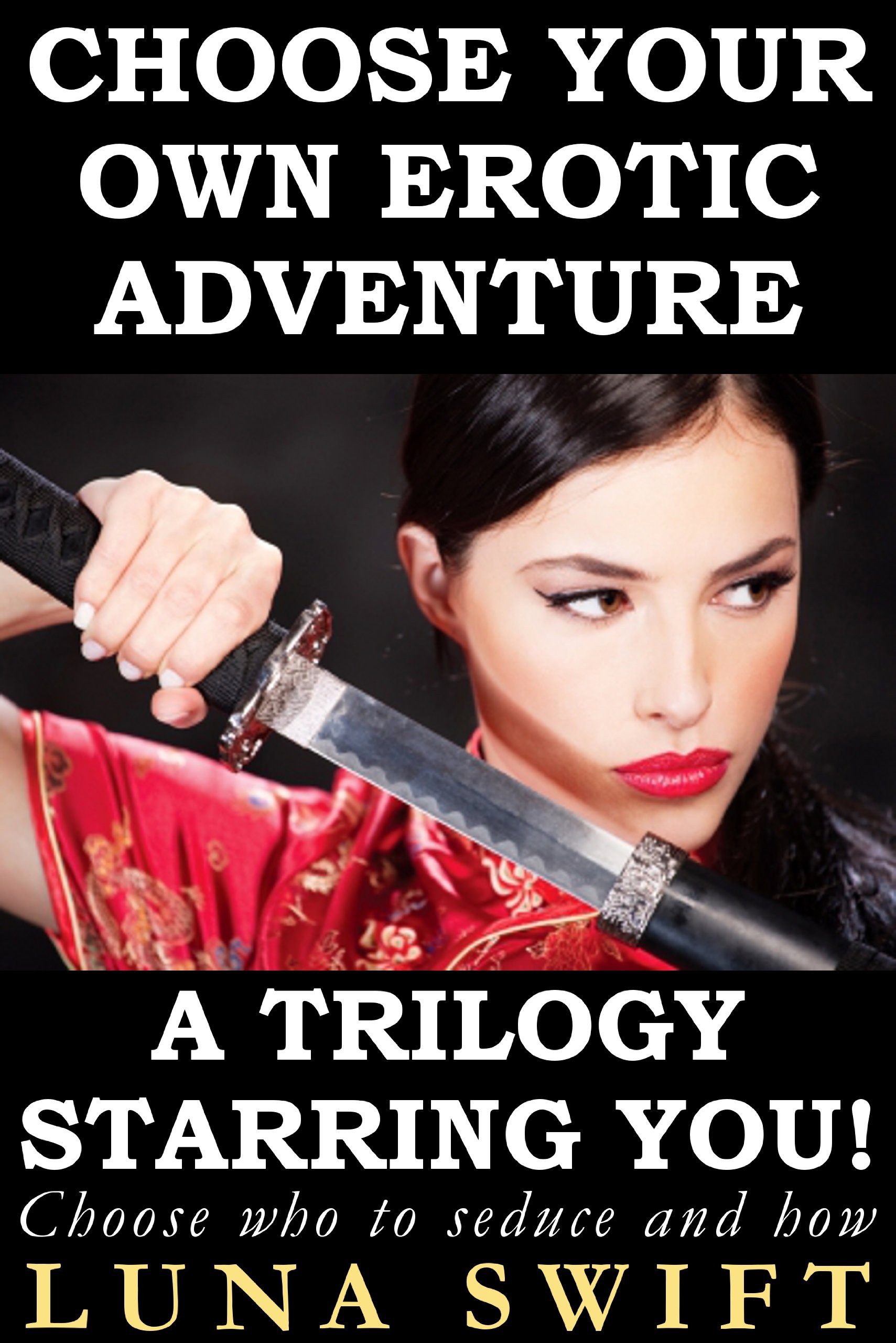 Choose Your Own Erotic Adventure The Trilogy by Luna Swift Goodreads
