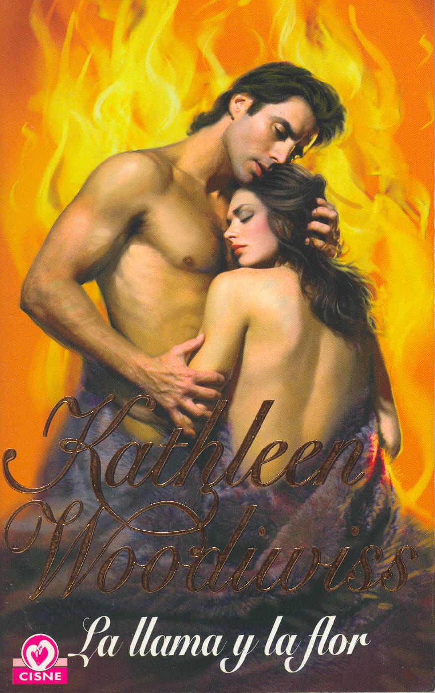 La llama y la flor by Kathleen E. Woodiwiss | Goodreads