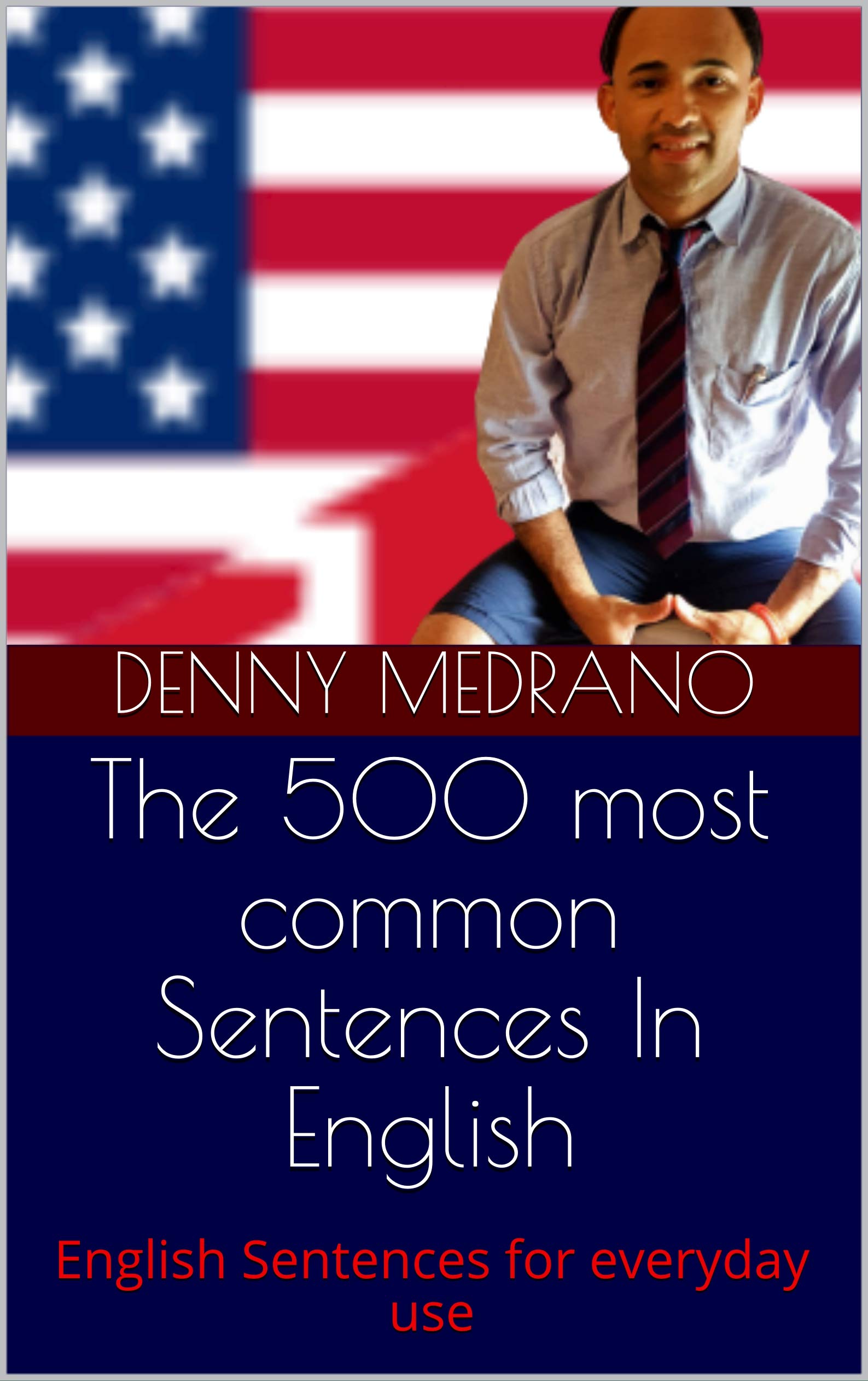 The 500 most common Sentences In English : English Sentences for ...