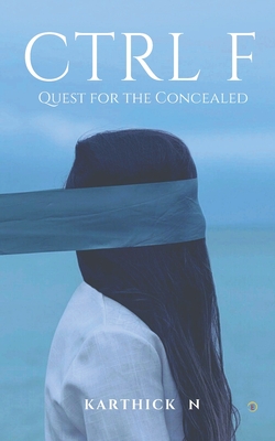 CTRL F: Quest for the Concealed by Karthick N | Goodreads