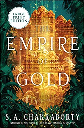 The Empire of Gold (The Daevabad Trilogy, #3)