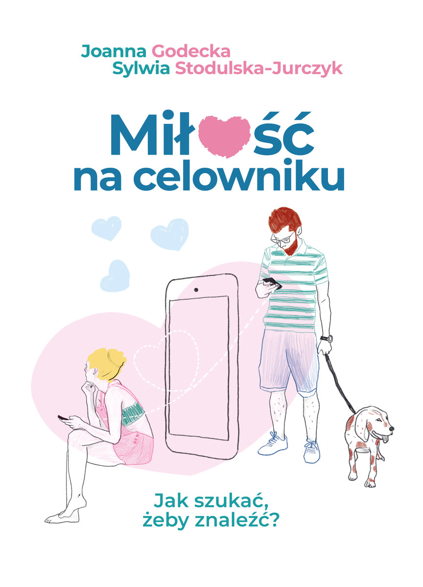 Miłość na celowniku. Jak szukać, żeby znaleźć