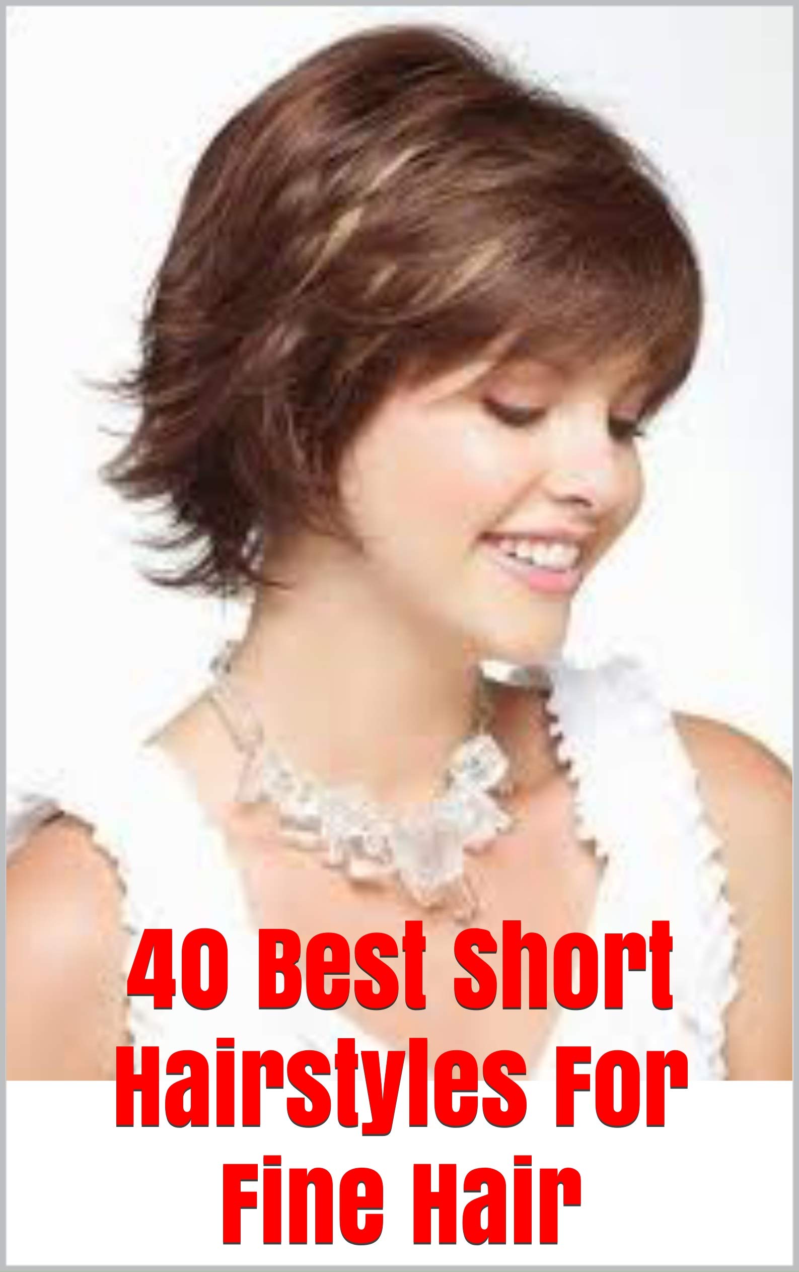 40 Best Short Hairstyles For Fine Hair 40 Best Short Hairstyles For 