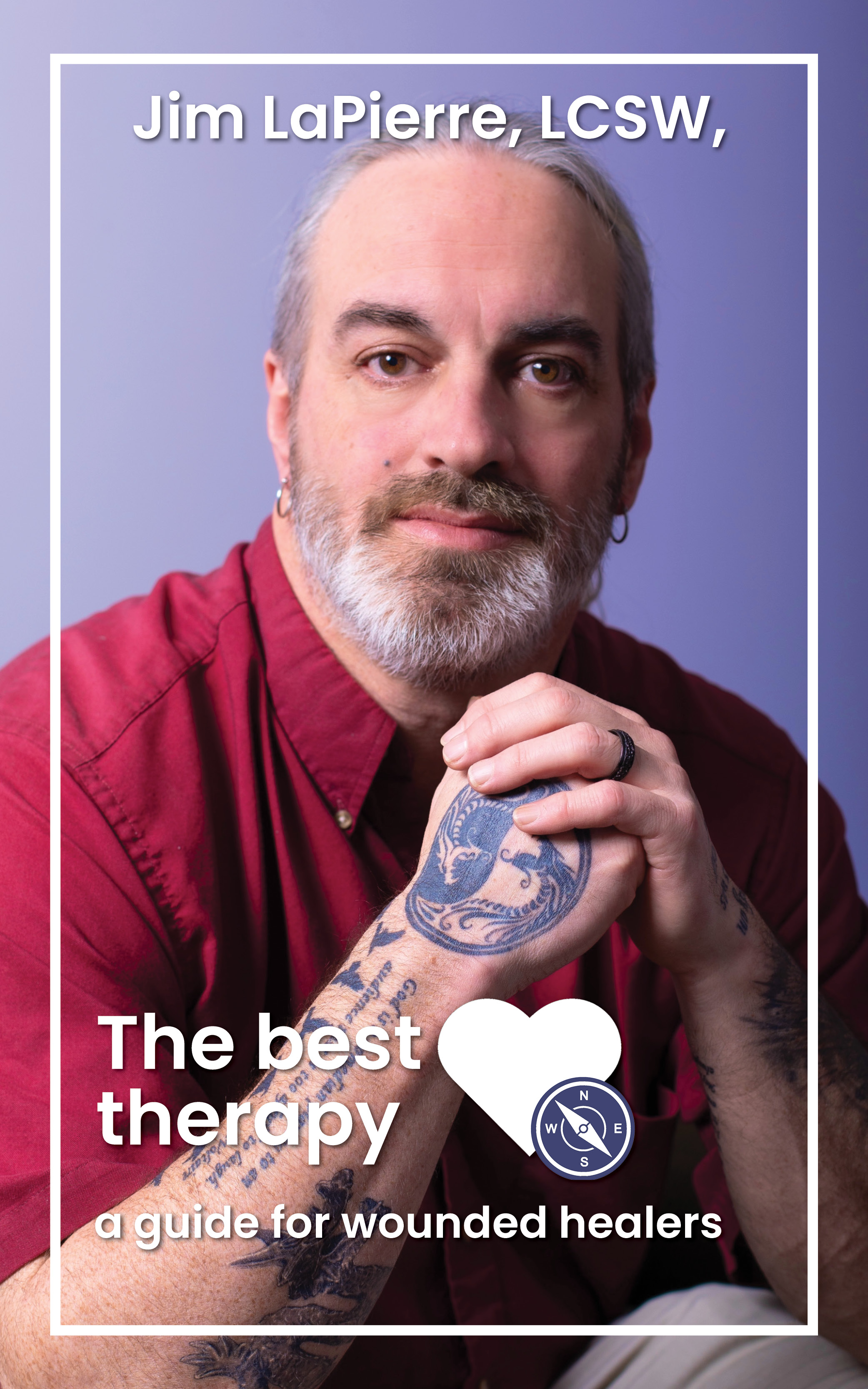 The Best Therapy A guide for wounded healers by Jim LaPierre Goodreads