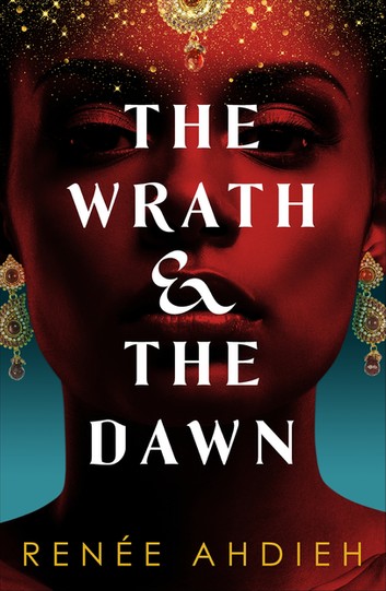 The Wrath and the Dawn (The Wrath and the Dawn, #1)